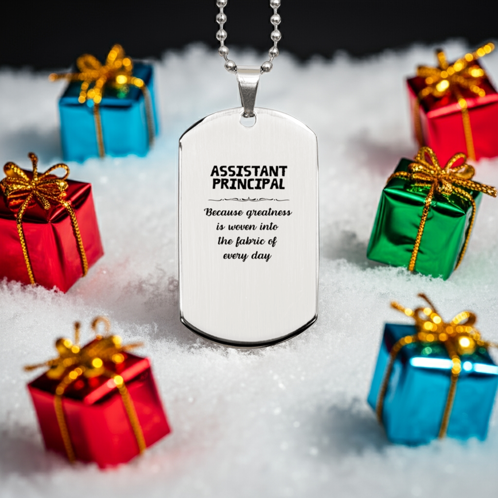 Sarcastic Assistant Principal Silver Dog Tag Gifts, Christmas Holiday Gifts for Assistant Principal Birthday, Assistant Principal: Because greatness is woven - Mallard Moon