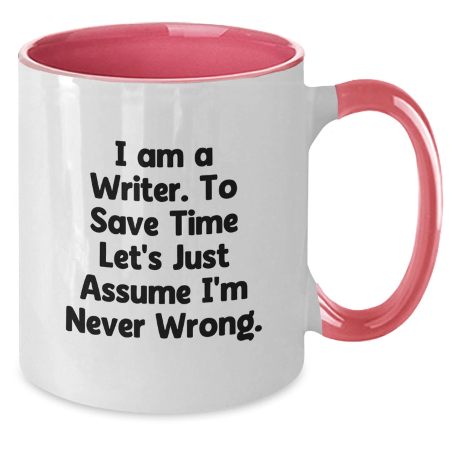 Funny Writer Gifts from Friends - I'm Never Wrong Ceramic Two Tone Coffee Mug for Writers, Christmas Unique Gifts for Men, Women, and Coworkers - Additional