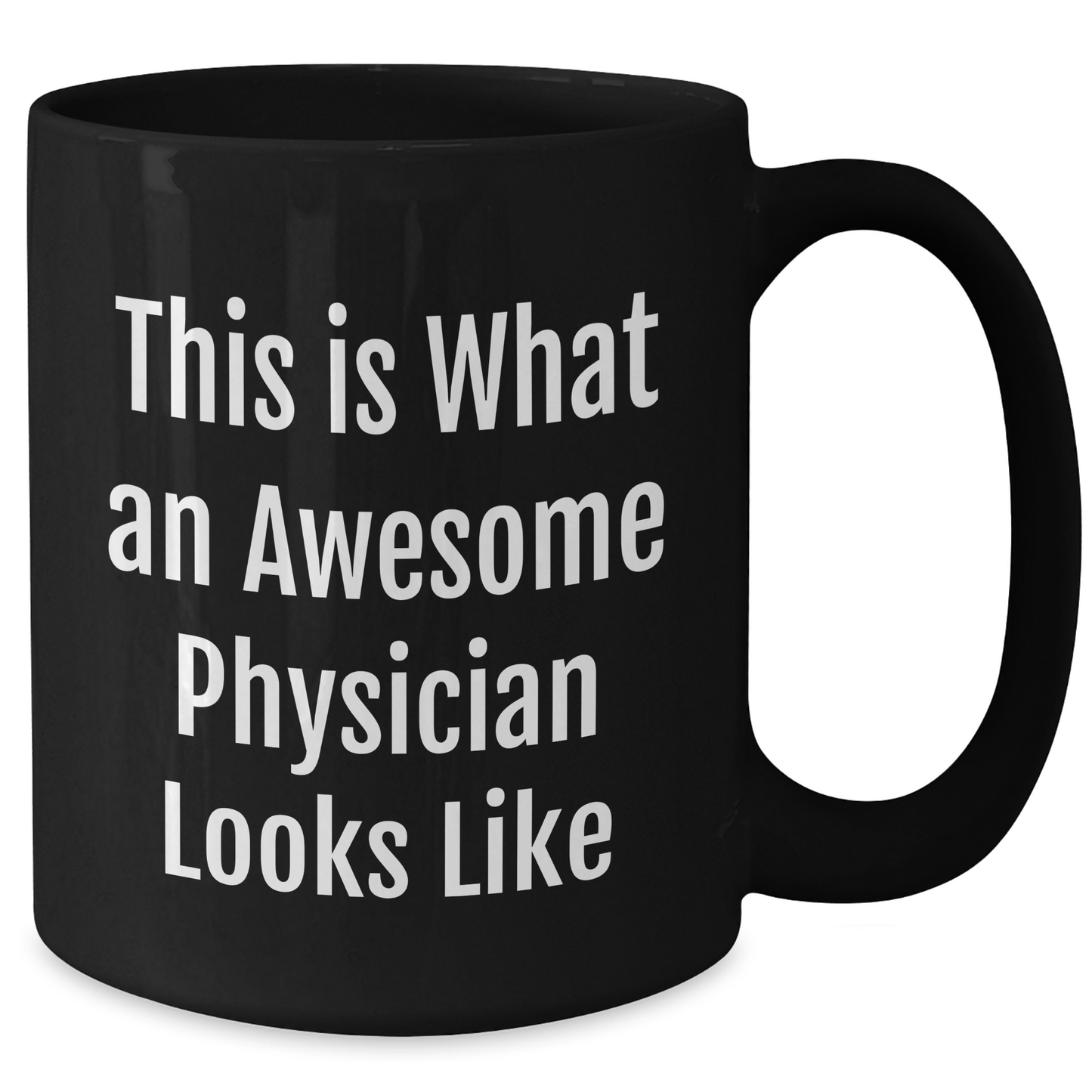 Funny Physician Black Coffee Mug Gifts from Men to Physician on Father's Day, This Is What An Awesome Physician Looks Like - Additional
