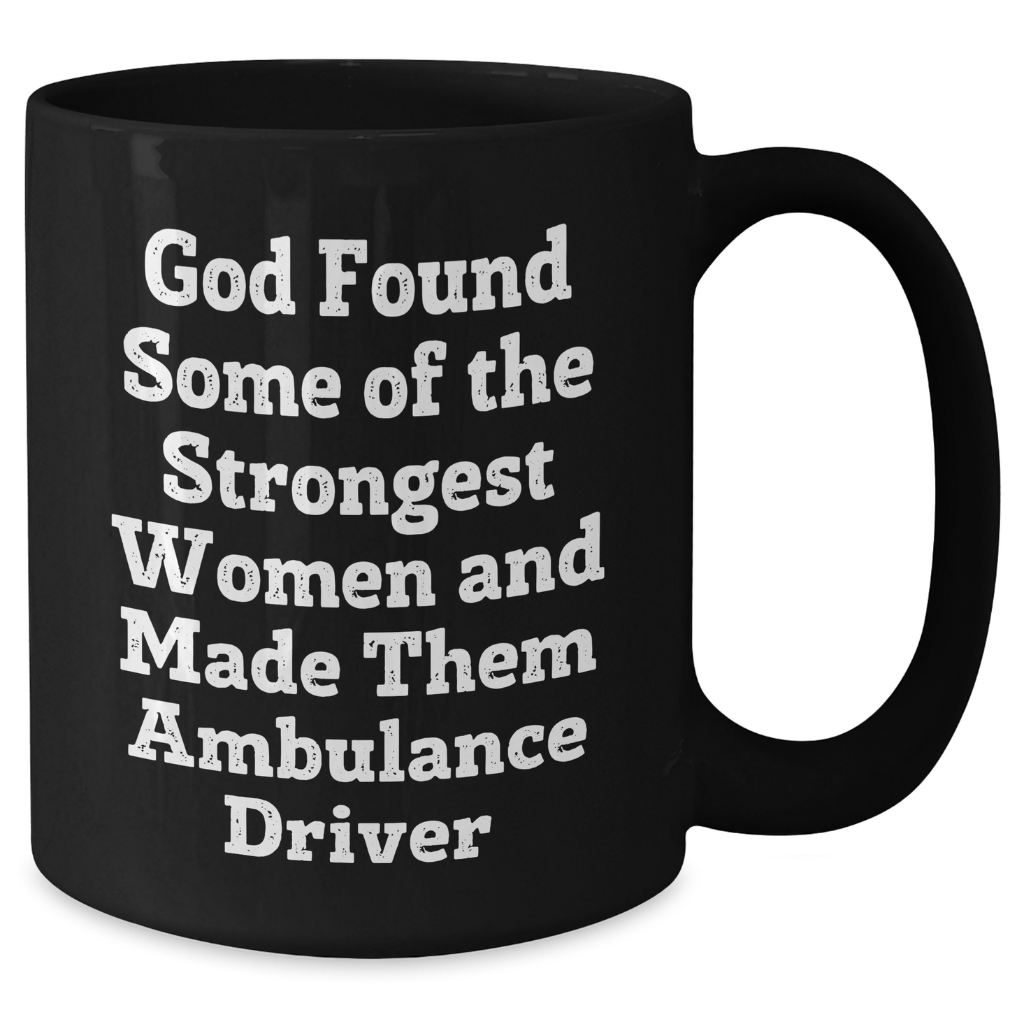 Funny Ambulance Driver Gifts from Friends, Black 11oz Coffee Mug for Ambulance Driver Graduation, Encouraging Quote for Women Ambulance Drivers - Additional