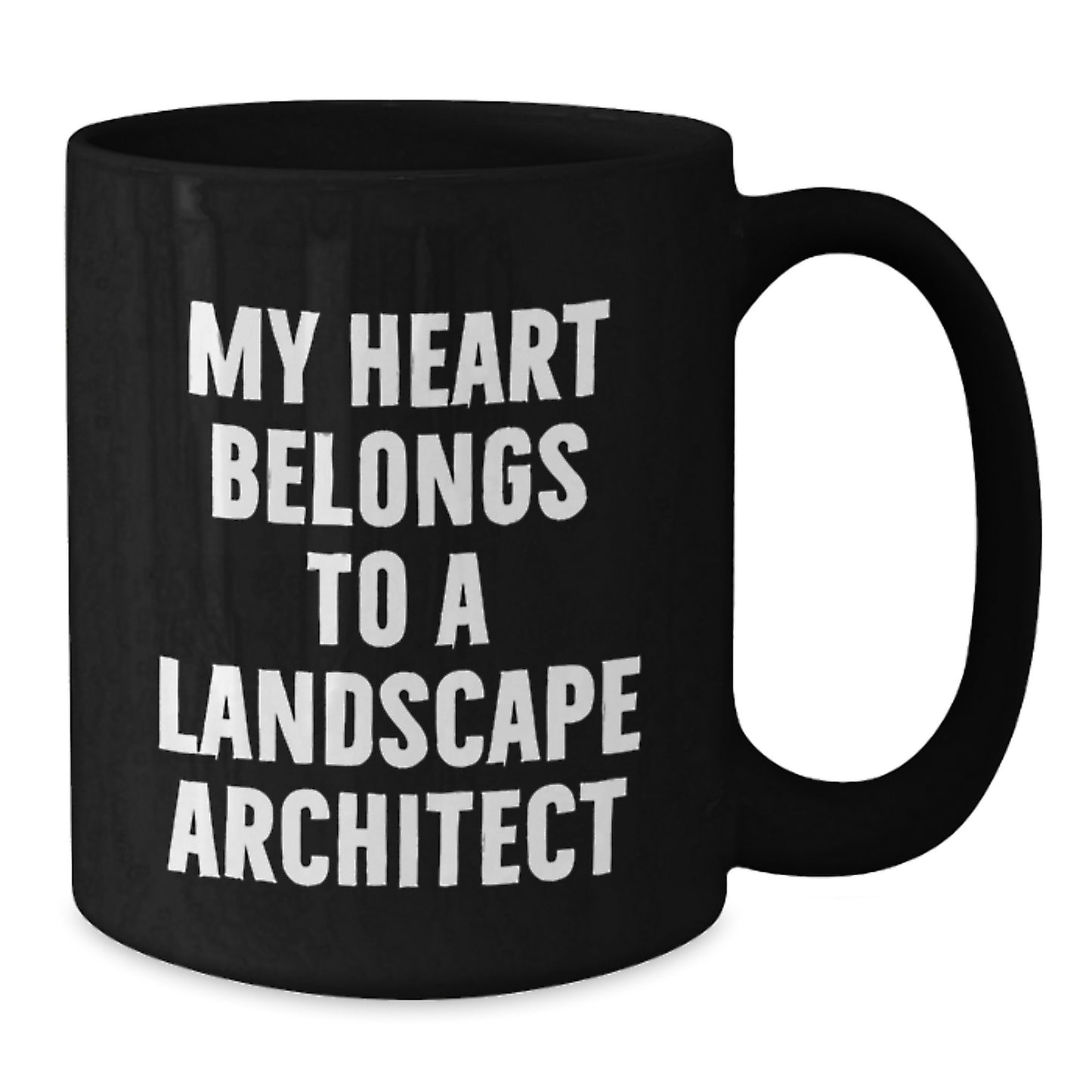 Funny Landscape Architect Gifts from Friends - 'My Heart Belongs To A Landscape Architect' Black Coffee Mug for Men Women Coworkers Family - Additional