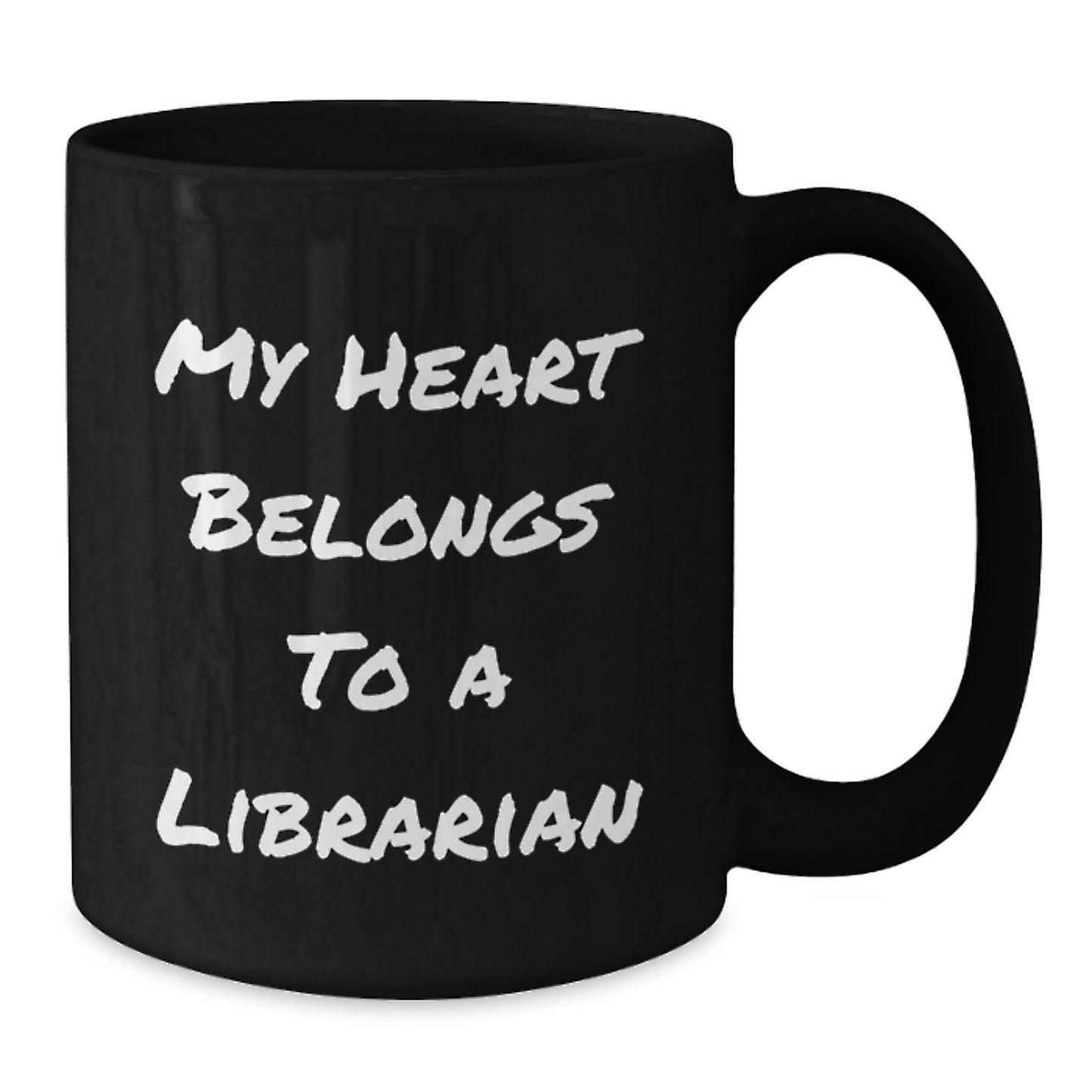 Funny Librarian Quotes Gifts from Friends for Librarian Christmas Unique Mug - My Heart Belongs To A Librarian Black Coffee Mug - Additional