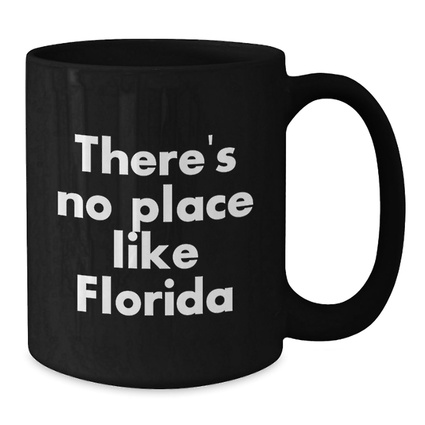 Funny Florida Love Gifts from Men to Florida Women Black Coffee Mugs - There's No Place Like Florida State Christmas Unique Gifts - Additional