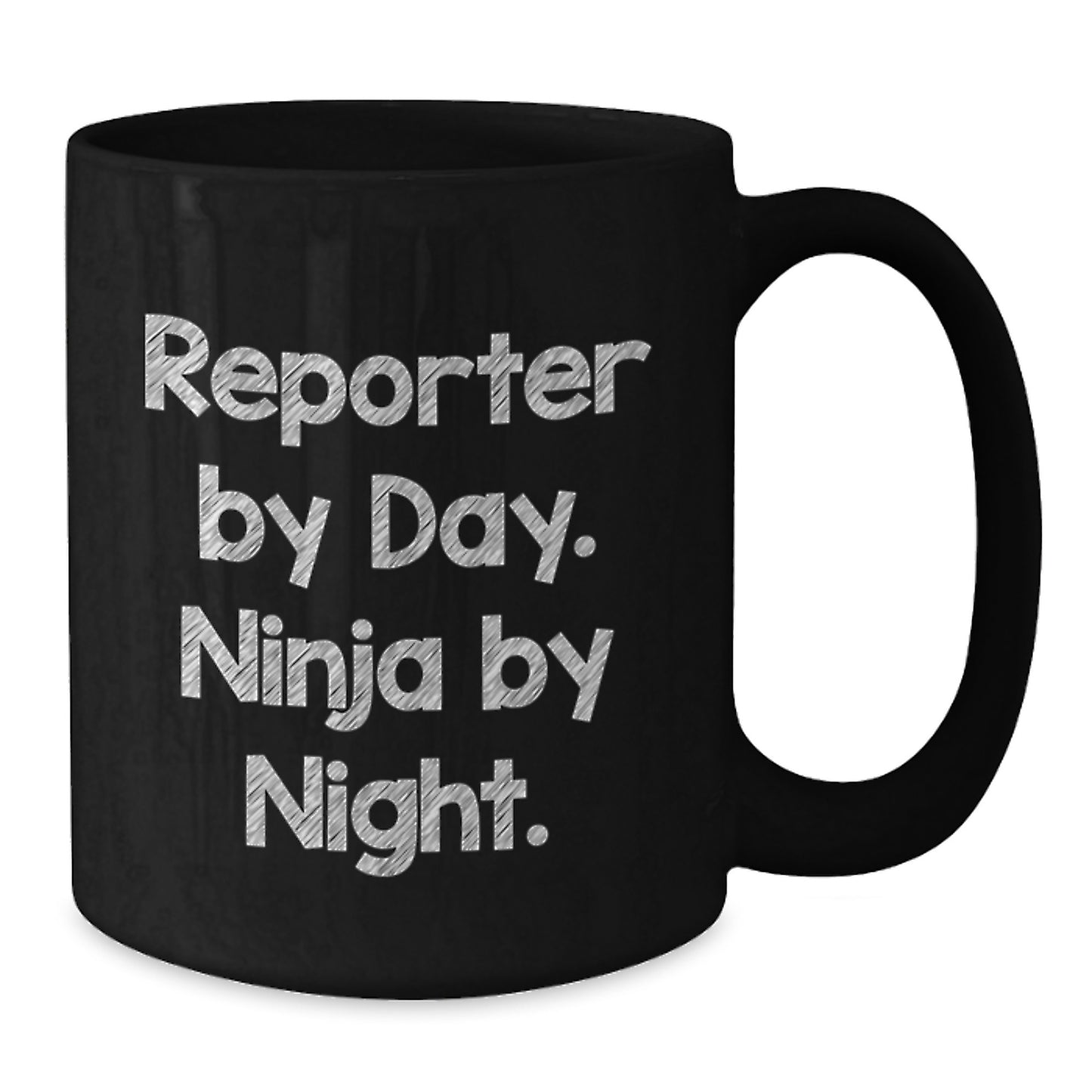 Reporter By Day, Ninja By Night. Funny Graduation Gifts from Friends for Reporter, Black Coffee Mug - Additional