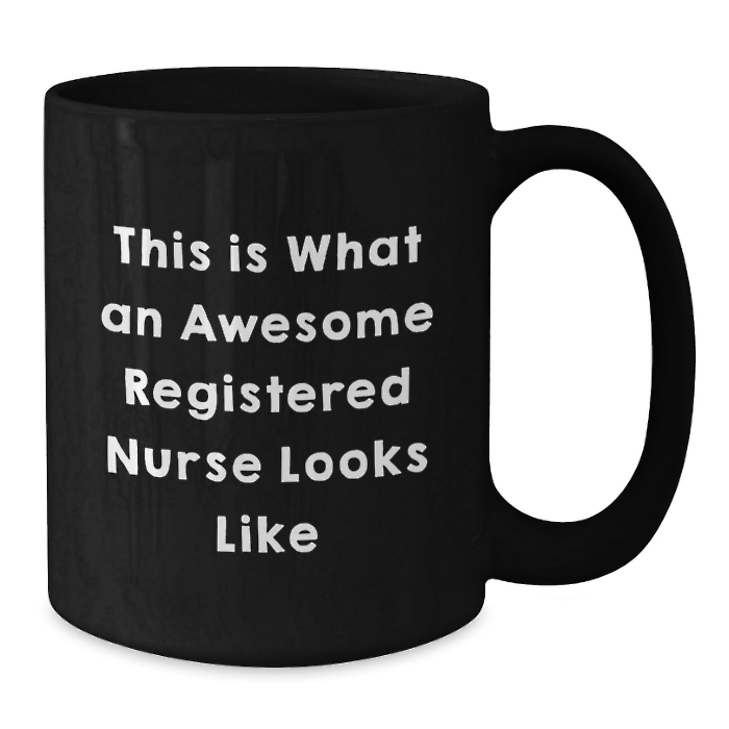 Funny Gifts from Family and Friends for Registered Nurse This Is What An Awesome - Additional
