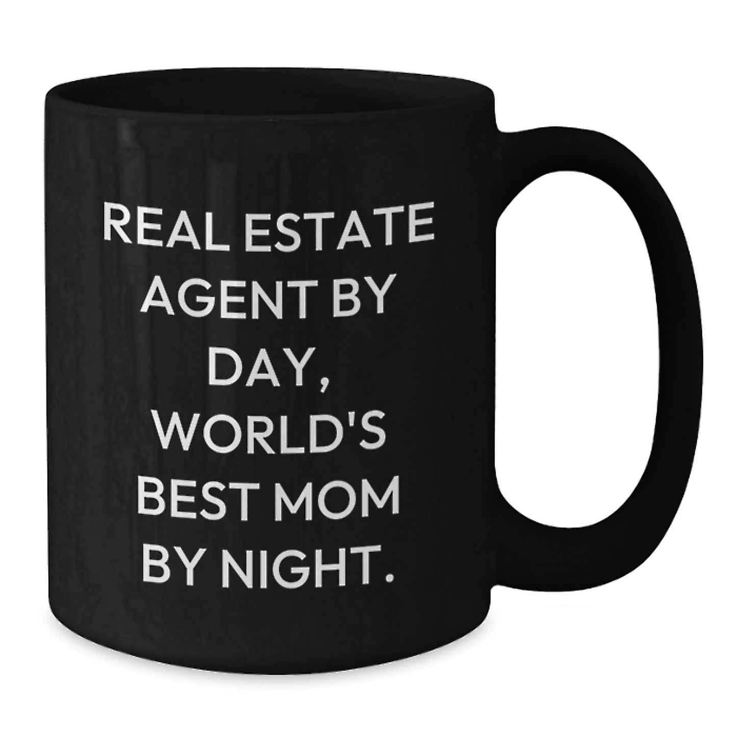Real Estate Agent Gifts, Funny Quote, Black Coffee Mug for Birthday - Gifts from Mom to Real Estate Agent - Additional