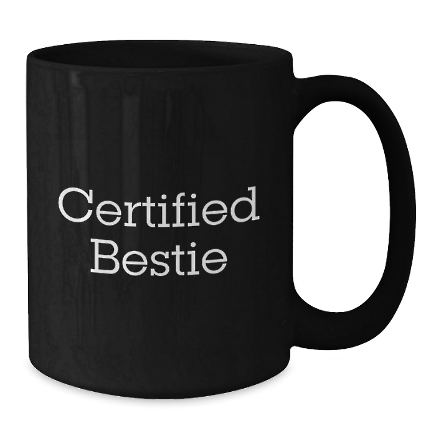 Funny Bestie Gifts from Friends for Birthday, Black Coffee Mug with Quote 'Certified Bestie' - Additional