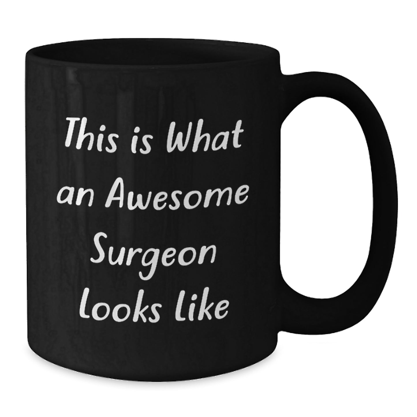 Surgeon Gifts, Graduation Unique Gifts from Family, Surgeon Funny Quote Black Coffee Mug - Additional