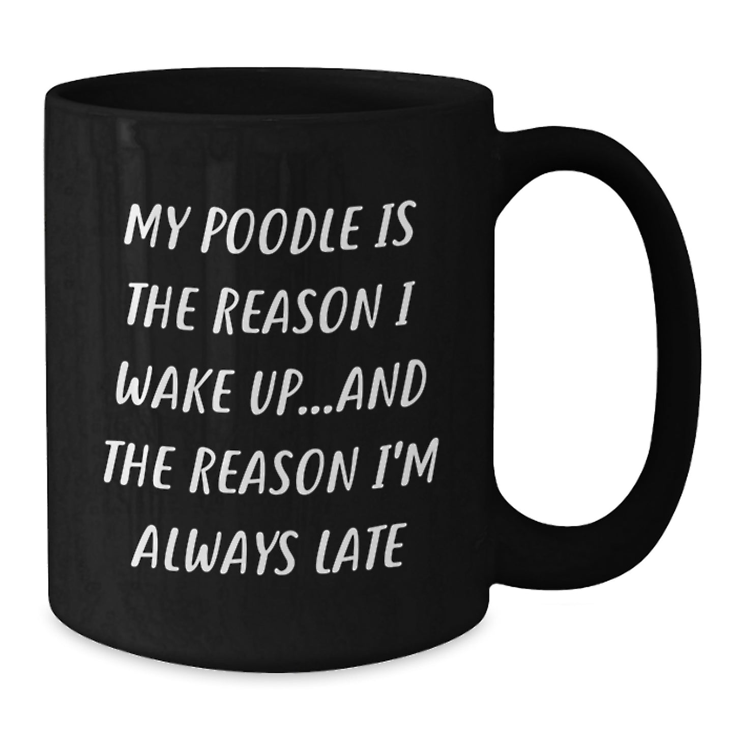 Funny Poodle Dog Quotes Gifts for Poodle Dog Lovers from Friends, Unique Birthday Unique Gifts for Men or Women, Black Coffee Mug - Additional
