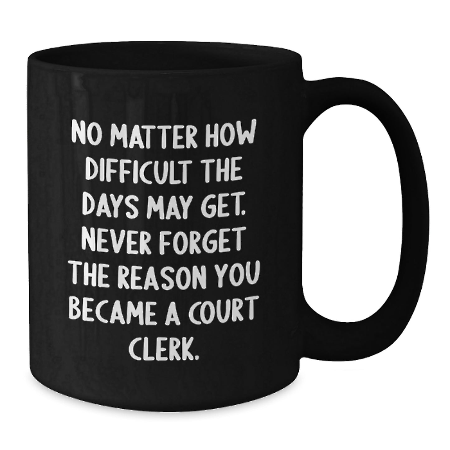 Funny Court Clerk Gifts from Friends, Court Clerk Unique Christmas Unique Gifts for Court Clerk, Inspirational Court Clerk Black Coffee Mug - Additional