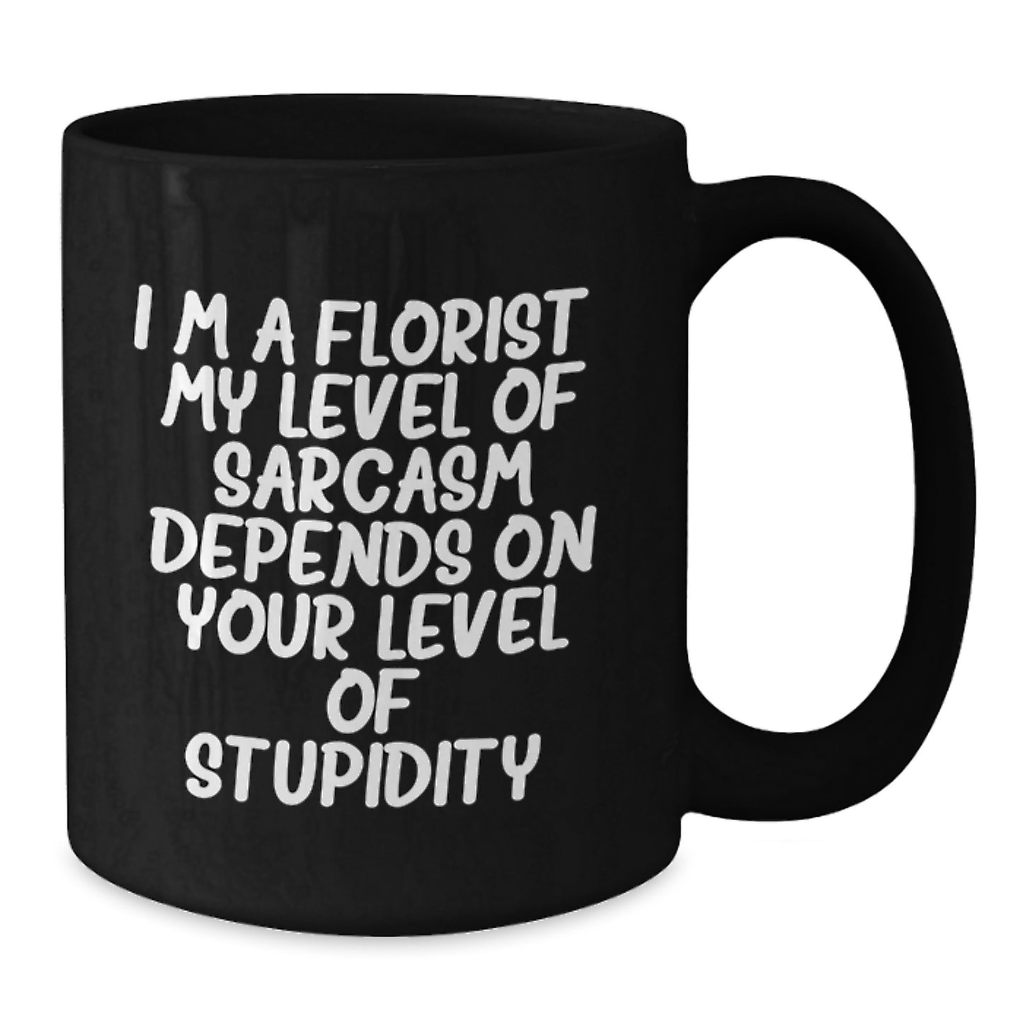 Funny Florist Gifts for Men Women Friends Family - I'm A Florist Black Coffee Mug - Additional