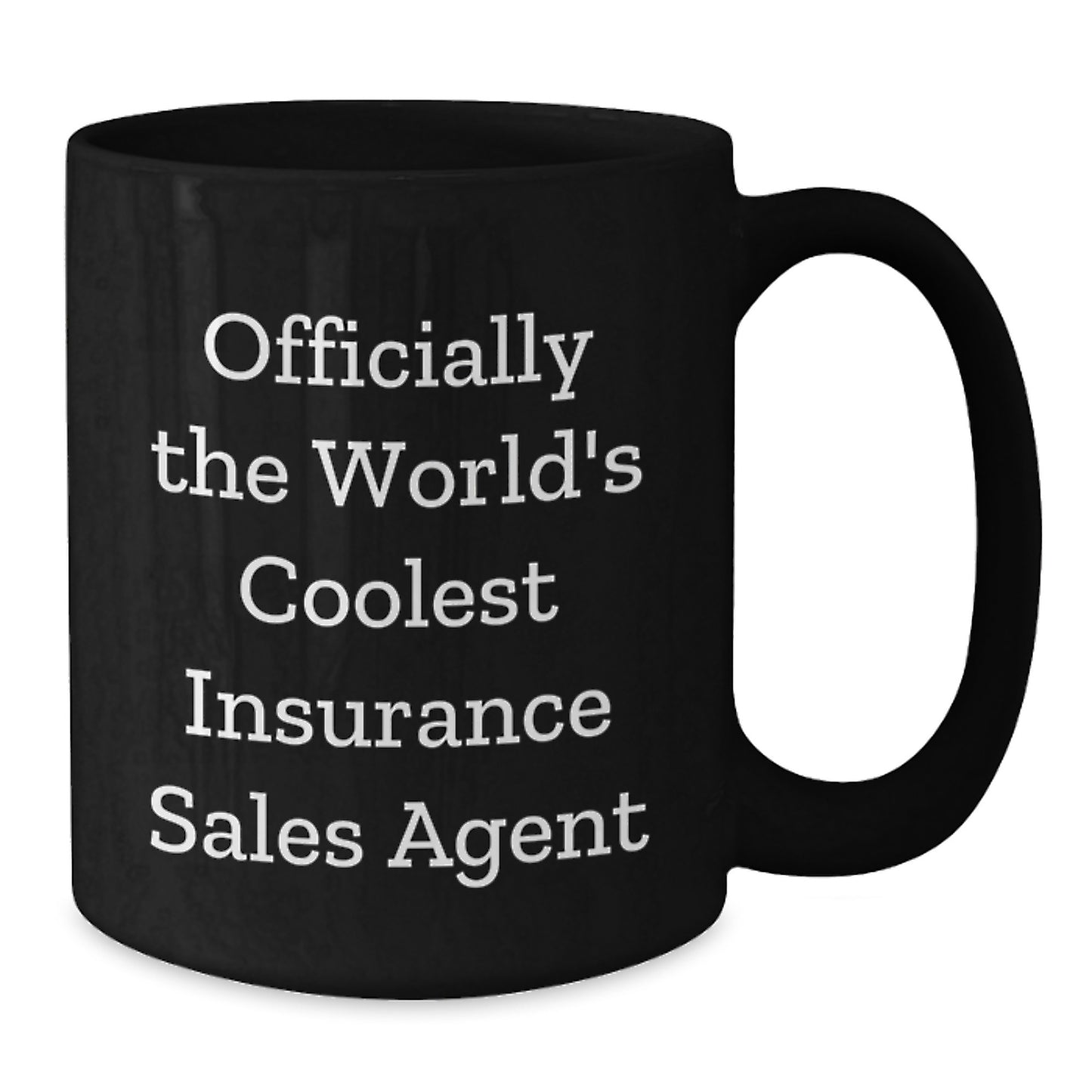 Insurance Sales Agent Gifts from Friends - 'Officially The World's Coolest' Black Coffee Mug for Graduation - Additional