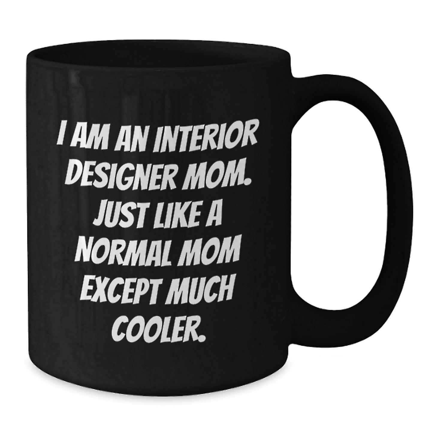Unique Christmas Unique Gifts from Mom to Interior Designer Friends - Funny Coffee Mug for Interior Designer Enthusiasts, Cool Black Coffee Mug - Additional