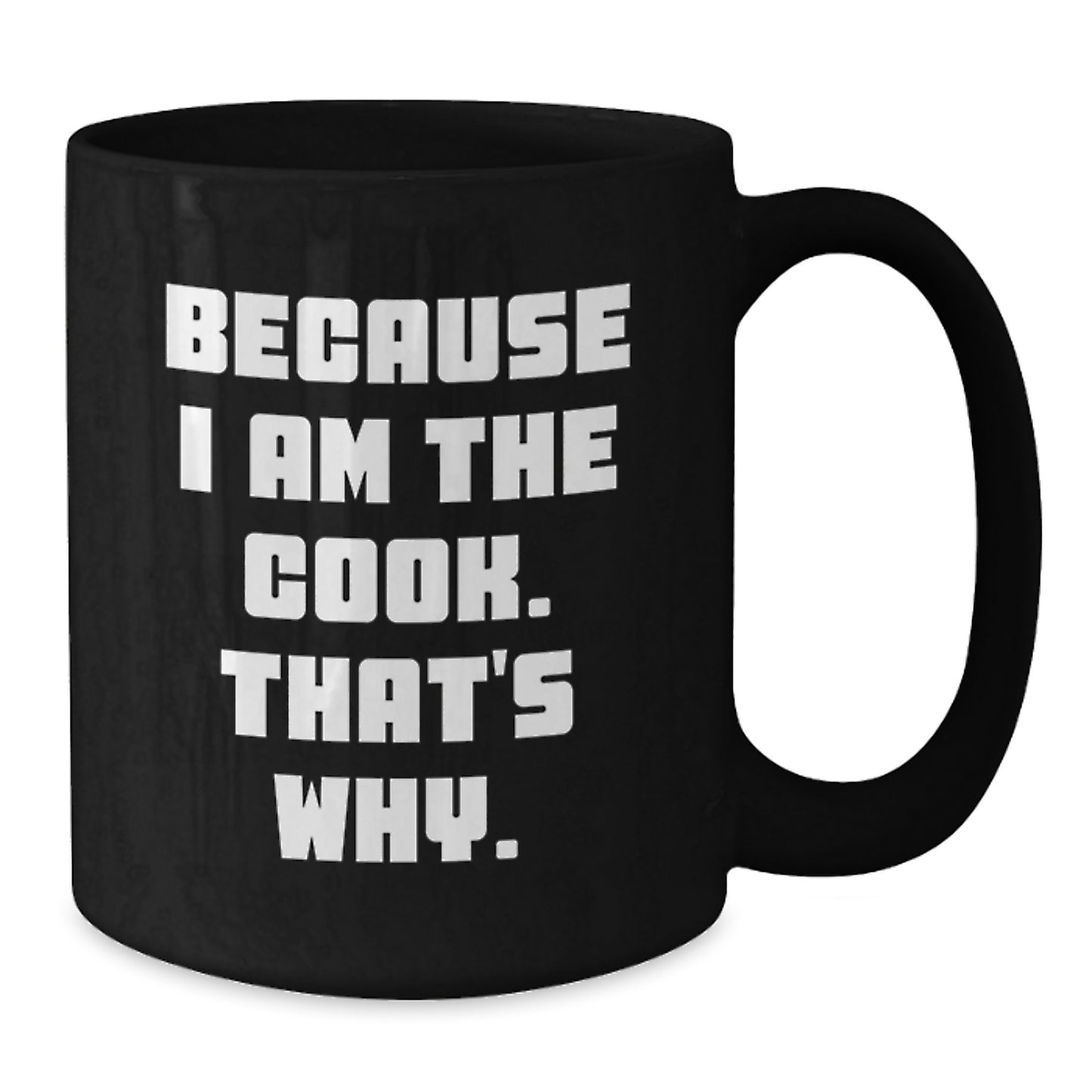 Funny Cook Gifts for Men from Women, Black Coffee Mug with Because I Am The Cook That's Why, Christmas Unique Mugs - Additional