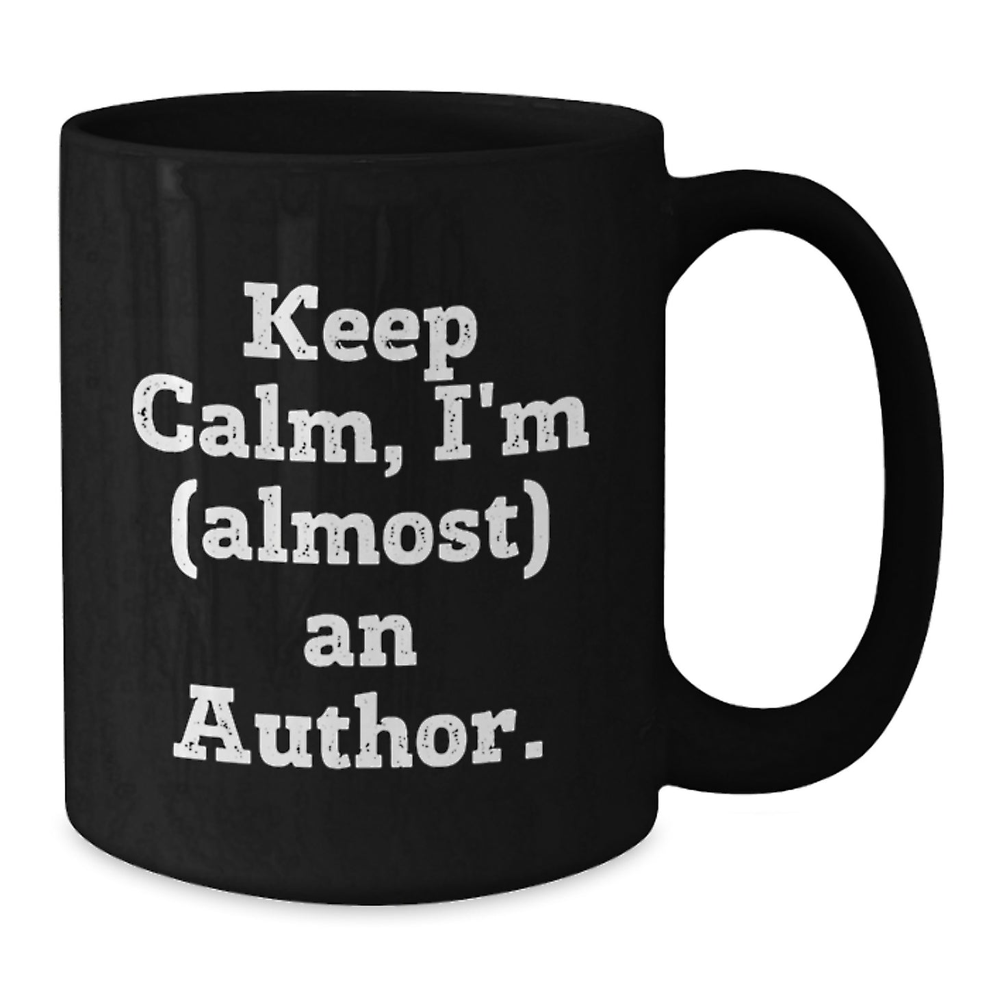 Funny Author Gifts, Black Coffee Mug, Christmas Unique for Author, Keep Calm I'm (almost) An Author. - Additional