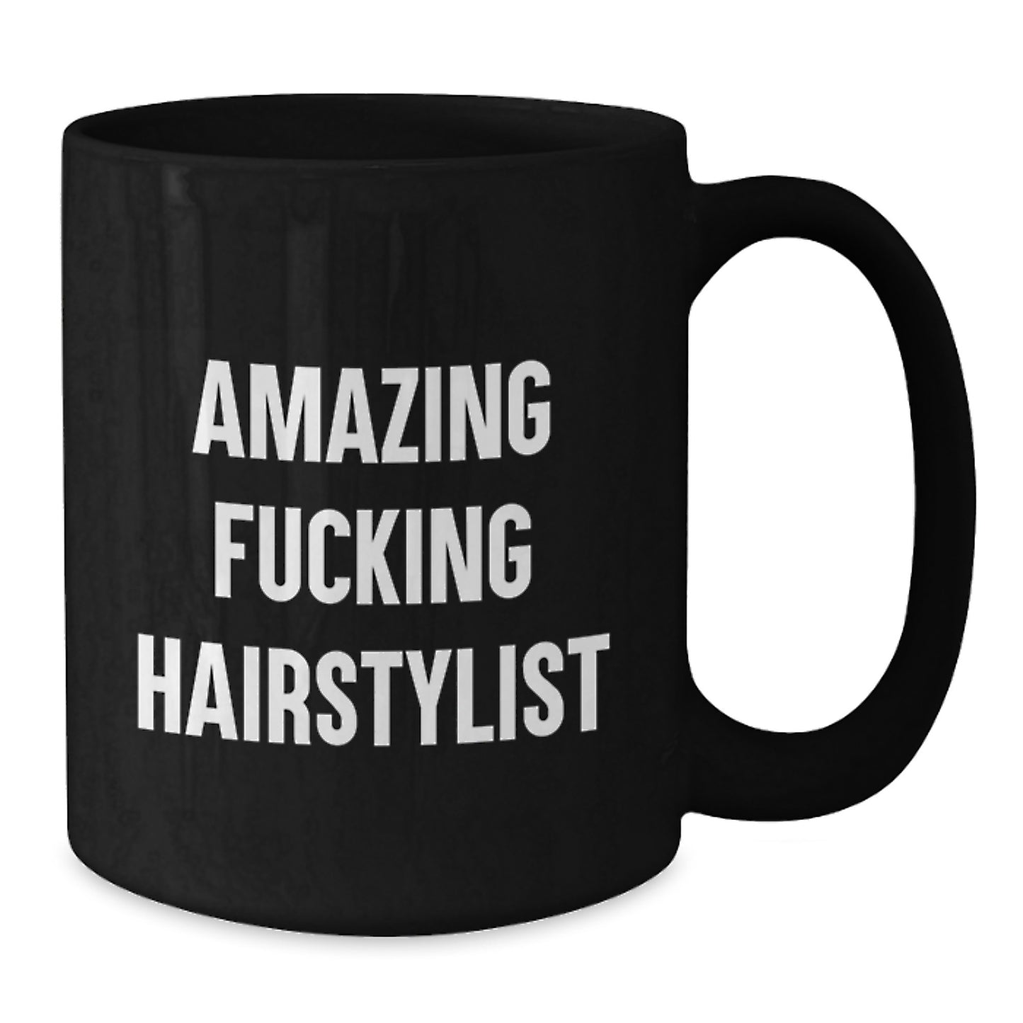 Funny Hairstylist Gifts from Friends for Graduation Unique Mugs - 'Amazing F--king Hairstylist' - Additional