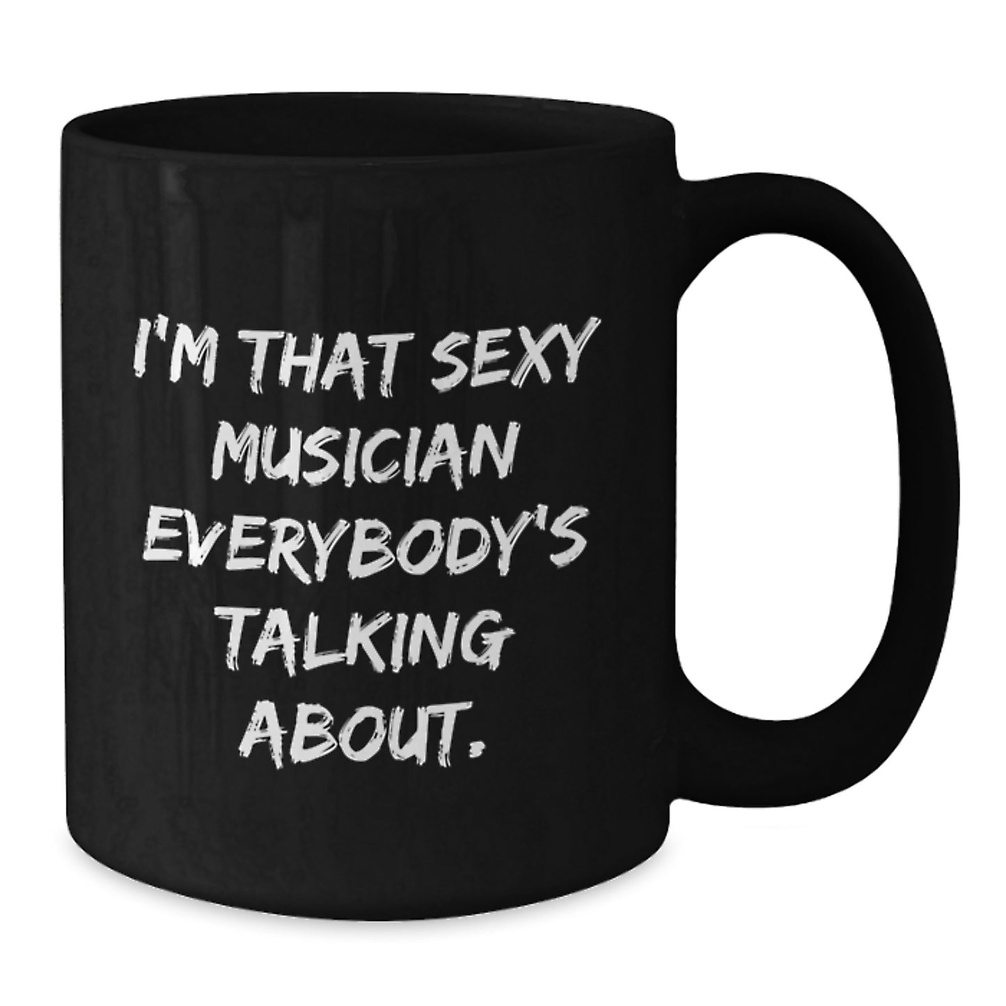 Funny Musician Gifts for Him from Friends, Black Coffee Mug with Quote I'm That Sexy Musician Everybody's Talking About, Christmas Unique Presents - Additional