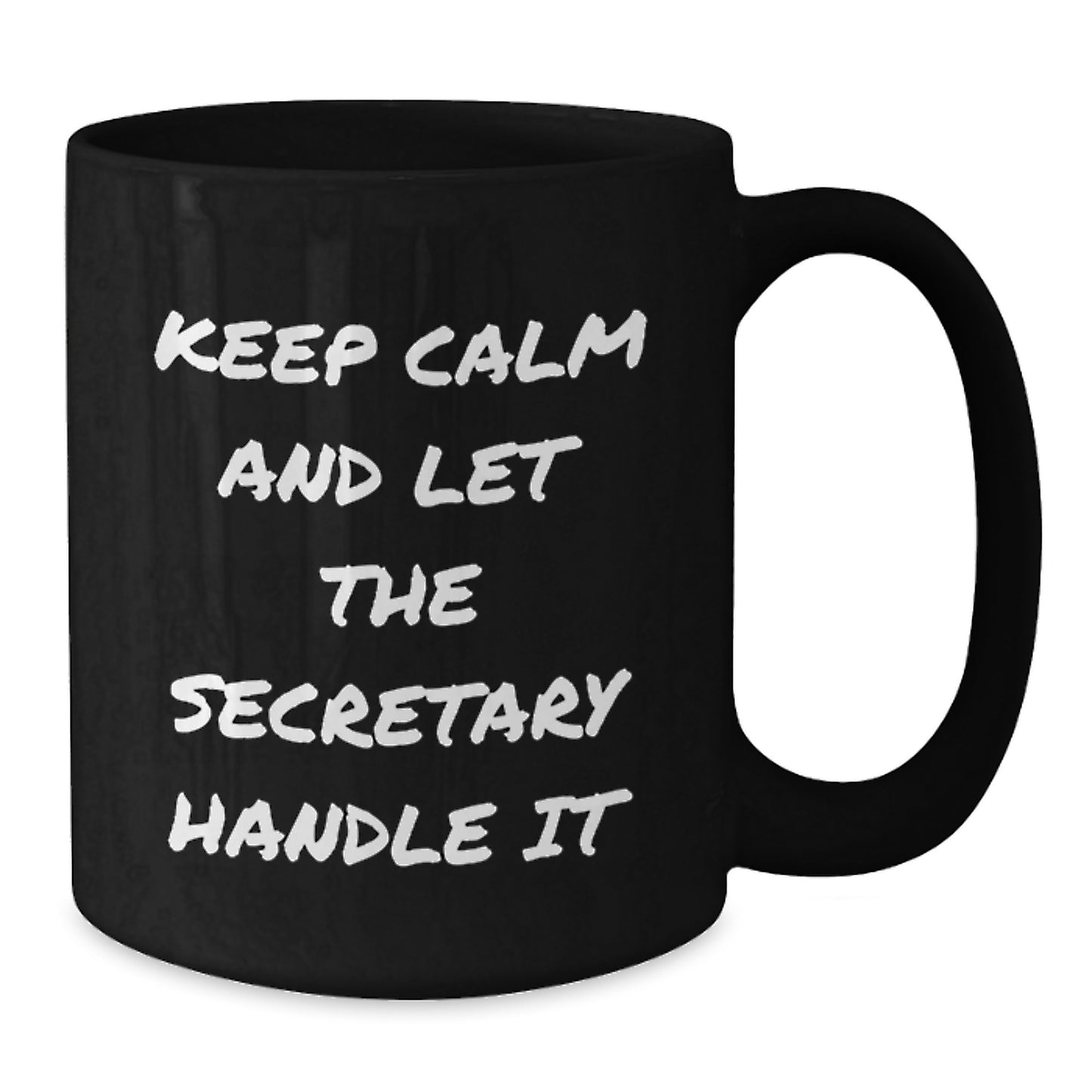 Funny Secretary Gifts for Men from Friends, Christmas Unique Mugs with 'Keep Calm And Let The Secretary Handle It', Black Coffee Mug, 11oz or 15oz, Ceramic, Microwave and Dishwasher Safe - Additional