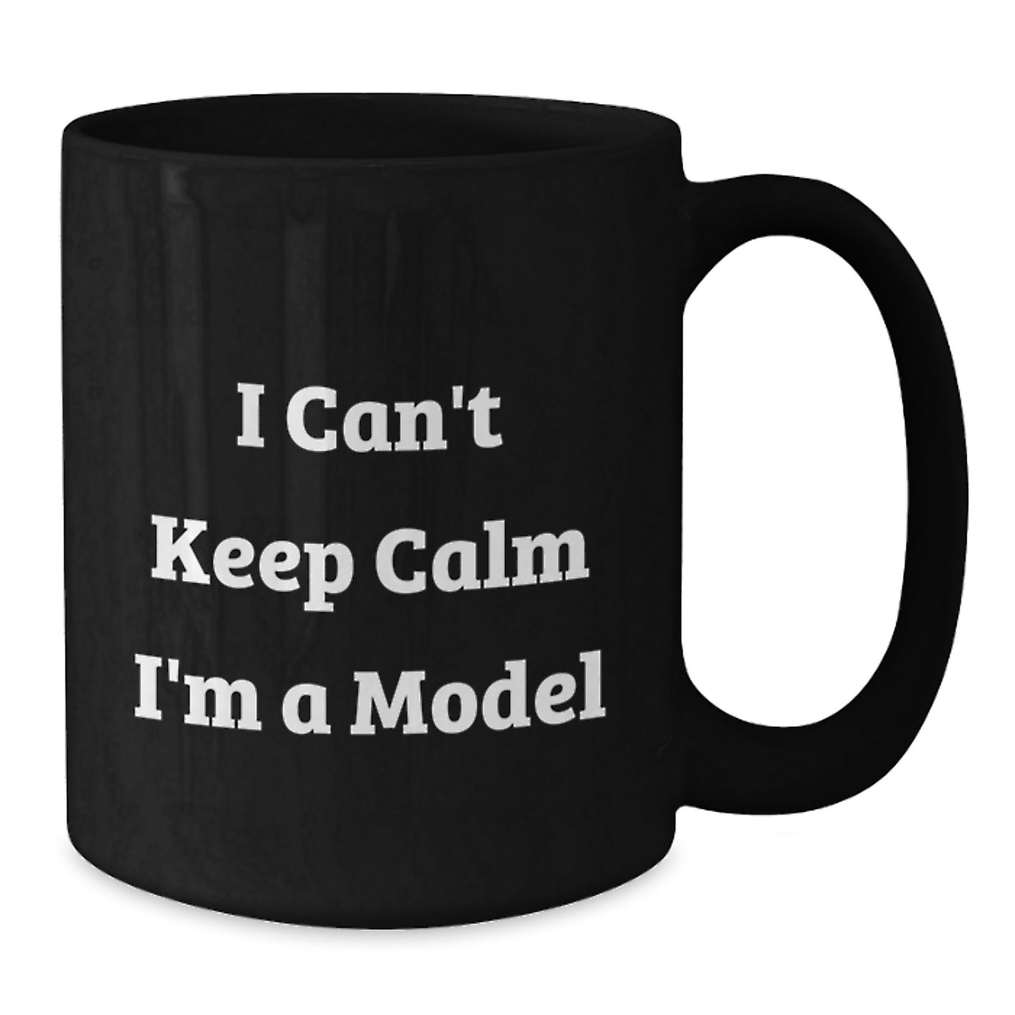 Funny Model Gifts, I Cant Keep Calm Mugs, Black Coffee Mugs for Models, Christmas Unique Gifts from Friends, Family, or Coworkers - Additional