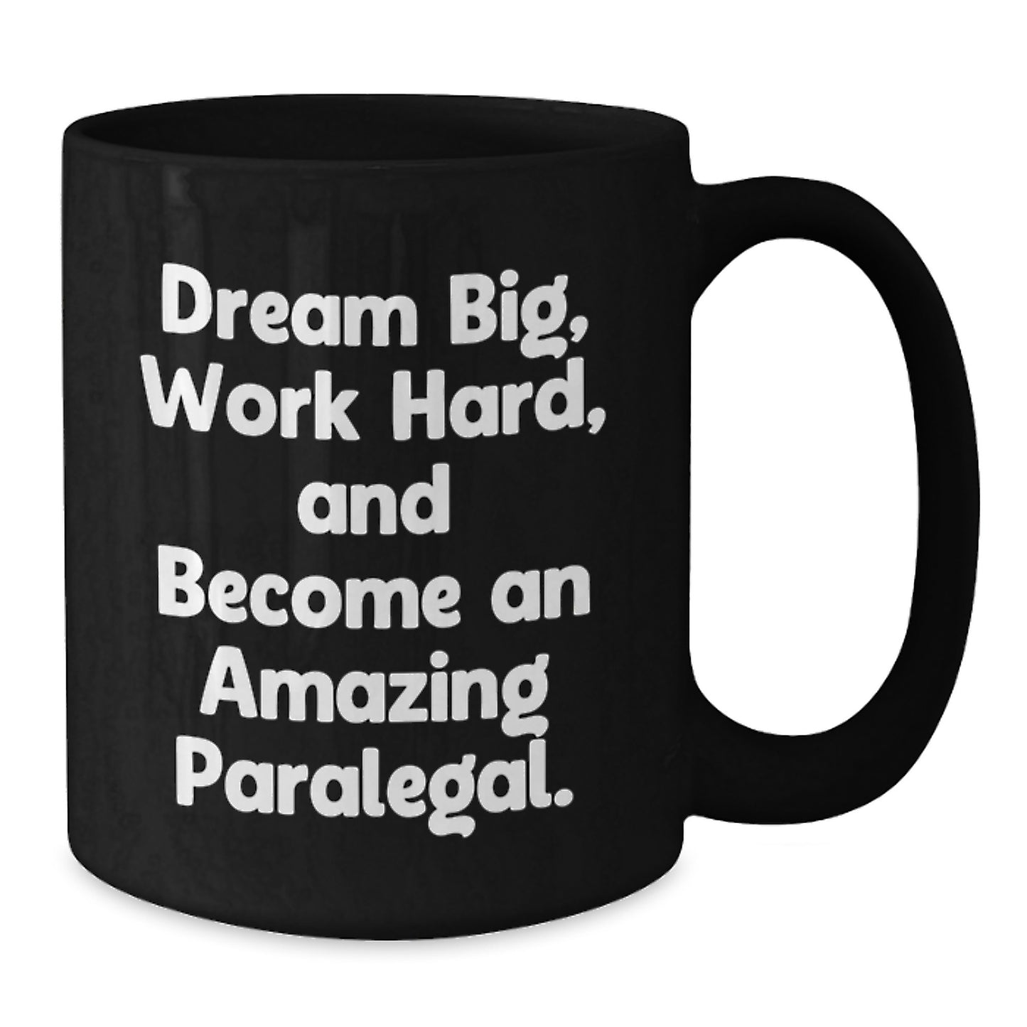 Funny Inspirational Quotes for Paralegal Birthday Unique Gifts from Men to Women Friends Coworkers Family - Black Coffee Mug - Additional