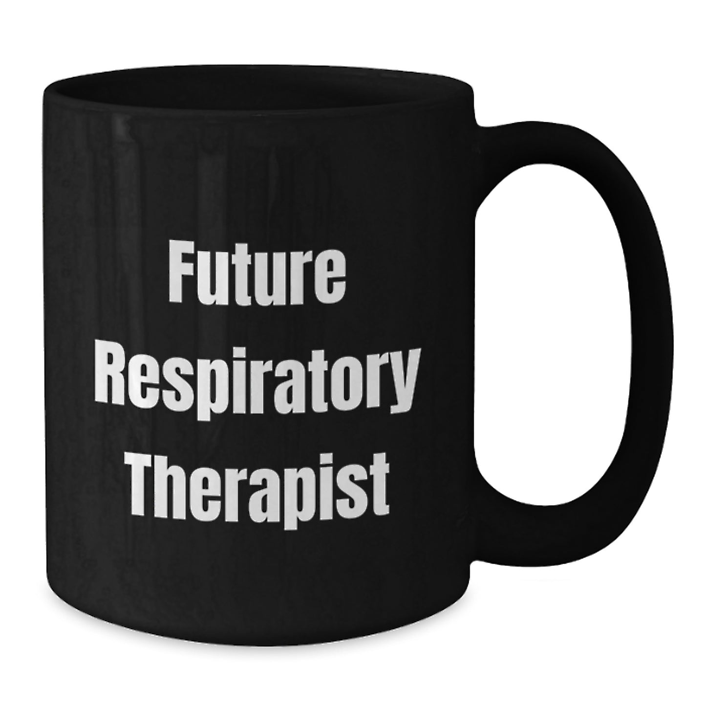 Funny Inspirational Gifts for Respiratory Therapist Black Coffee Mug, Gifts from Friends to Men, Women, or Coworkers, Unique Christmas Unique Gifts - Additional