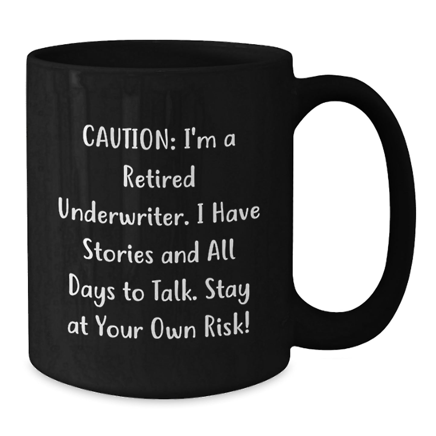 Funny Underwriter Gifts from Men to Underwriters - Christmas Unique Mugs with a Humorous Quote, Black Coffee Mug, 11oz/15oz - Additional