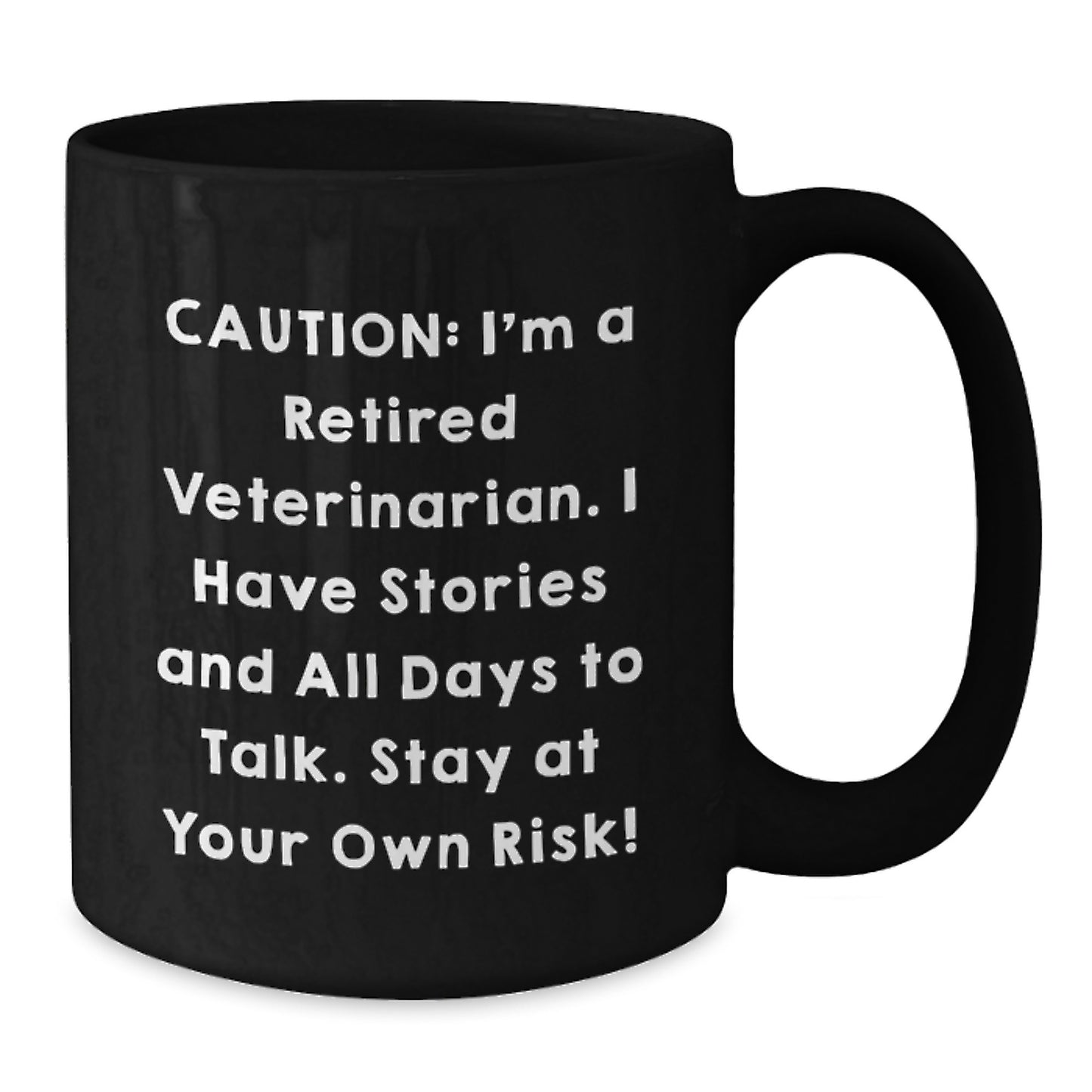 Veterinarian Humor Graduation Gifts from Friends - Black Coffee Mug 'Caution: I'm A Retired Veterinarian...' - Unique Gift Idea for Veterinarian Men, Women, Coworkers, and Family - Additional