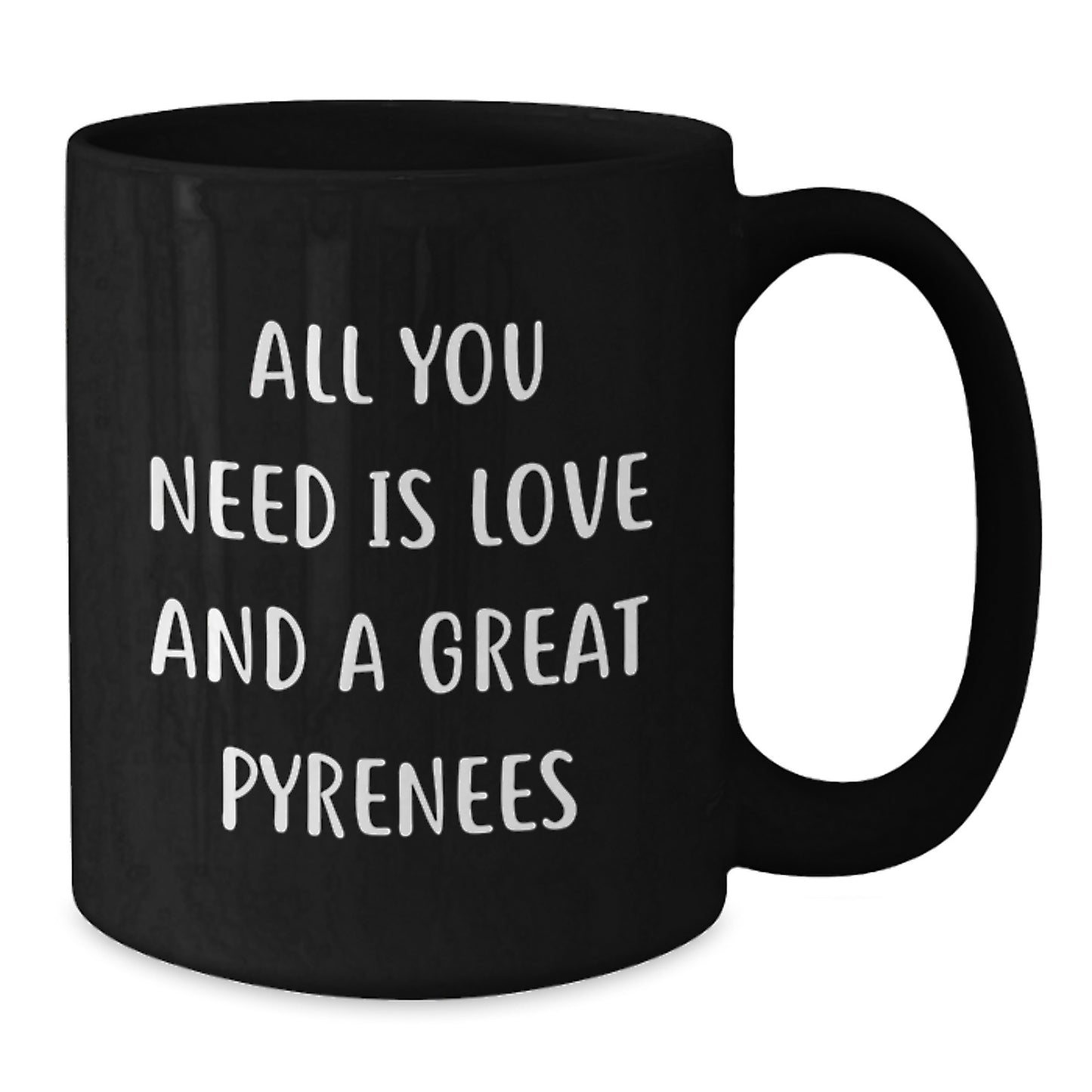 Funny Great Pyrenees Dog Inspirational Christmas Unique Gifts for Great Pyrenees Dog Lovers from Men, Women, Friends, Coworkers, Family - All You Need Is Love And A Great Pyrenees Black Coffee Mug - Additional