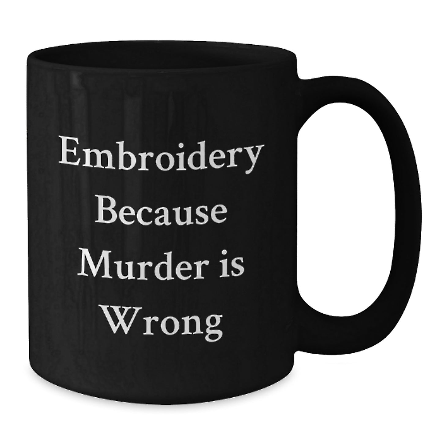 Unique Embroidery Gifts for Men from Friends, Funny Black Coffee Mugs with 'Embroidery Because Murder Is Wrong' Quote, Christmas Unique - Additional
