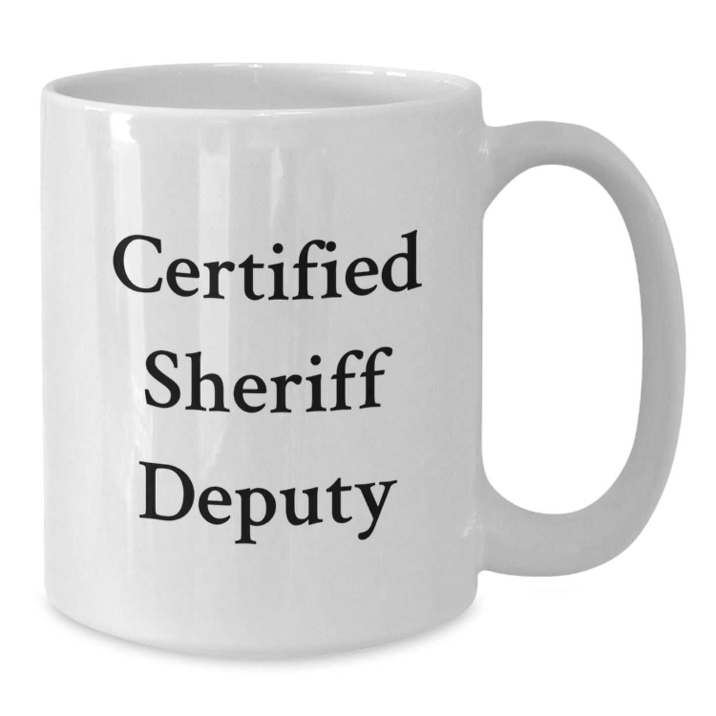Funny Sheriff Deputy Quotes Gifts for Men White Coffee Mug Birthday Unique Gifts from Friends - Additional