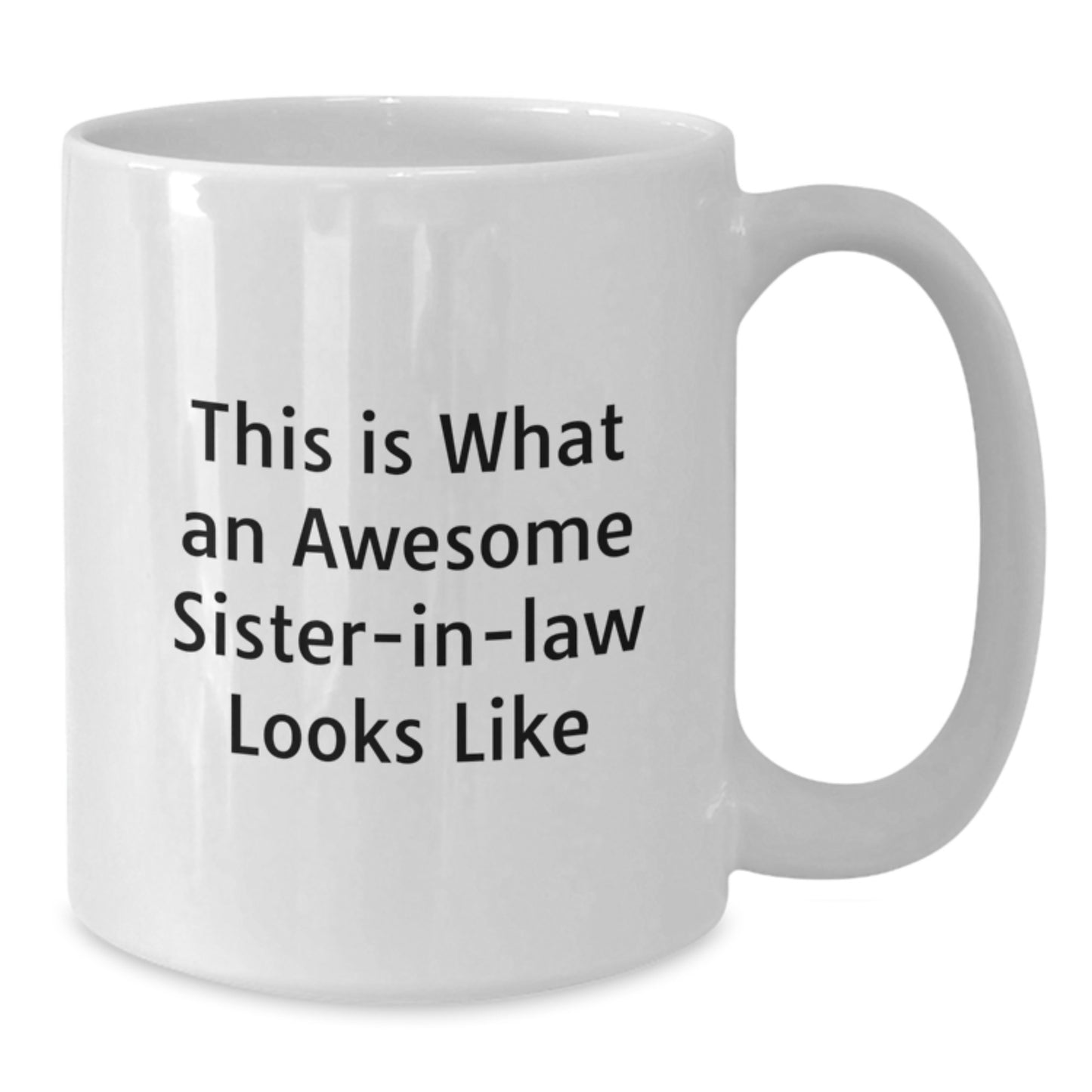 Funny Sister-in-law Gifts from Men, White Coffee Mug with Inspirational Quote, Birthday Unique Offers for Her - Additional
