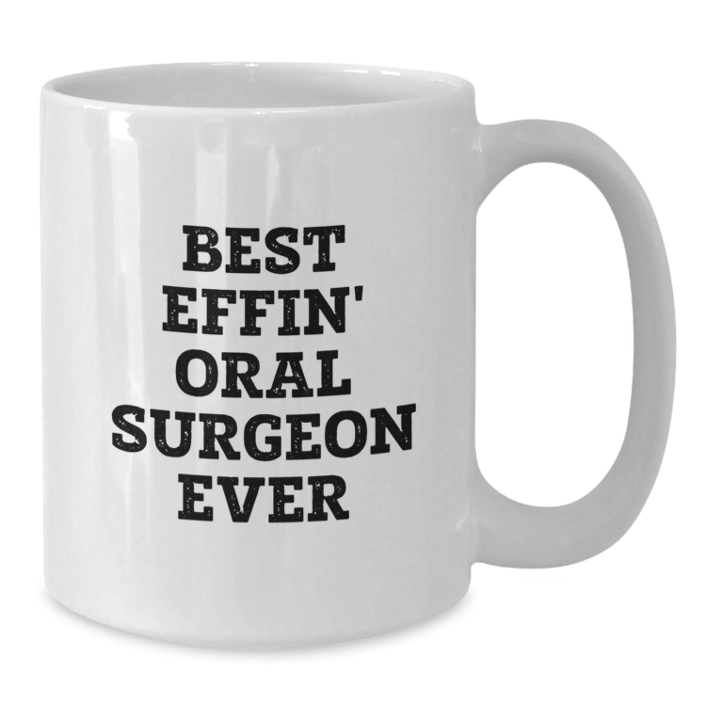 Funny Oral Surgeon Gifts from Friends, White Coffee Mug for Oral Surgeon, Best Effin' Oral Surgeon Ever Quote, Christmas Unique Gifts for Men, Women, Family - Additional
