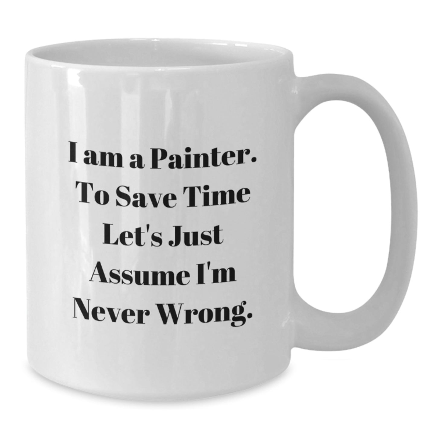 Funny Painter Gifts from Friends to Painter - White Coffee Mug for Painter Enthusiasts - Unique Christmas Unique Gifts for Painter - Additional