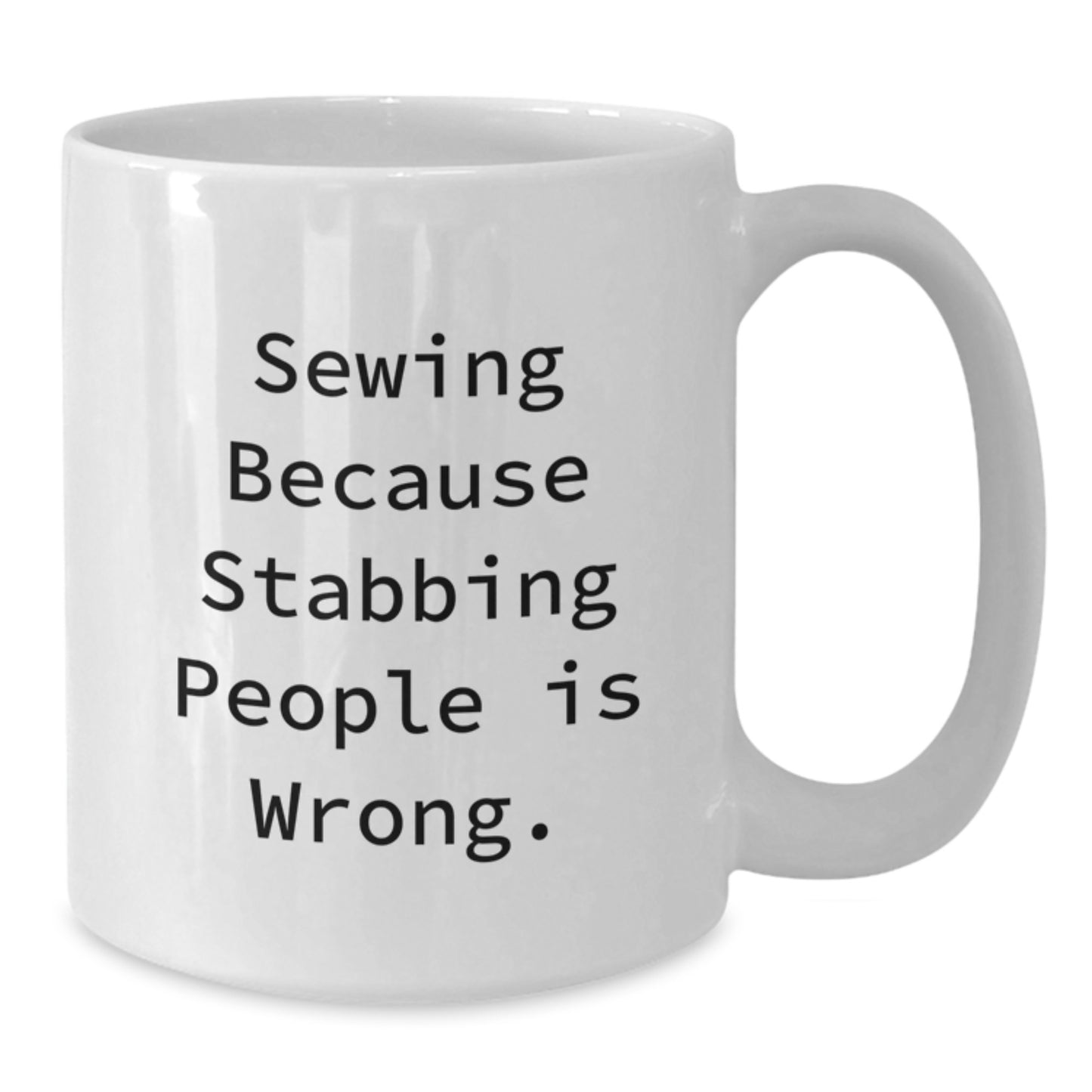 Sewing Humor Funny White Coffee Mug Gifts from Friends for Sewing Enthusiasts, Birthday Unique Gifts - Additional