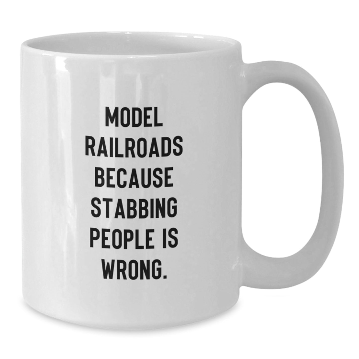 Funny Model Railroads Gifts for Men from Friends - White Coffee Mug, Stabbing People Is Wrong Quote, Christmas Unique - Additional