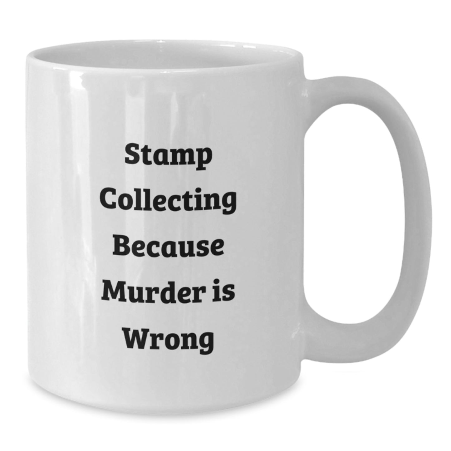 Funny Stamp Collecting Gifts from Friends for Stamp Collecting Enthusiasts, White Coffee Mug, Graduation Unique Gifts, Because Murder Is Wrong - Additional