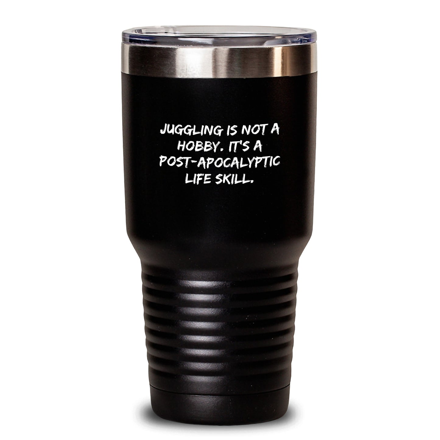 Funny Juggling Gifts for Friends - 'Juggling Is Not A Hobby. It's A Post-apocalyptic Life Skill.' Inspirational Tumbler, Christmas Unique Gifts from Men to Juggling Enthusiasts - Main