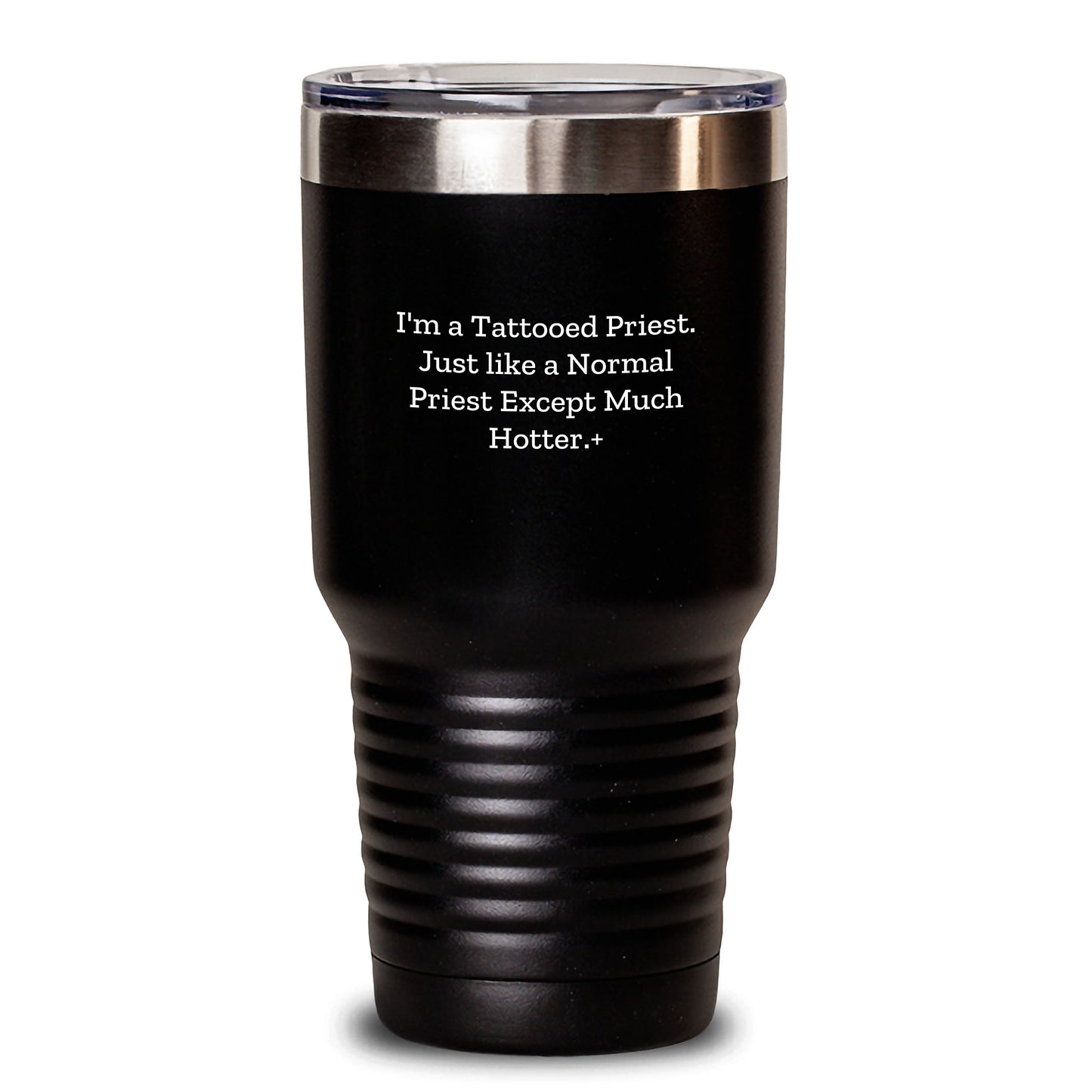 Funny Priest Gifts - I'm A Tattooed Priest. Just Like A Normal Priest Except Much Hotter., Unique Birthday Unique Gifts from Men to Priest, 20oz or 30oz Tumbler - Main