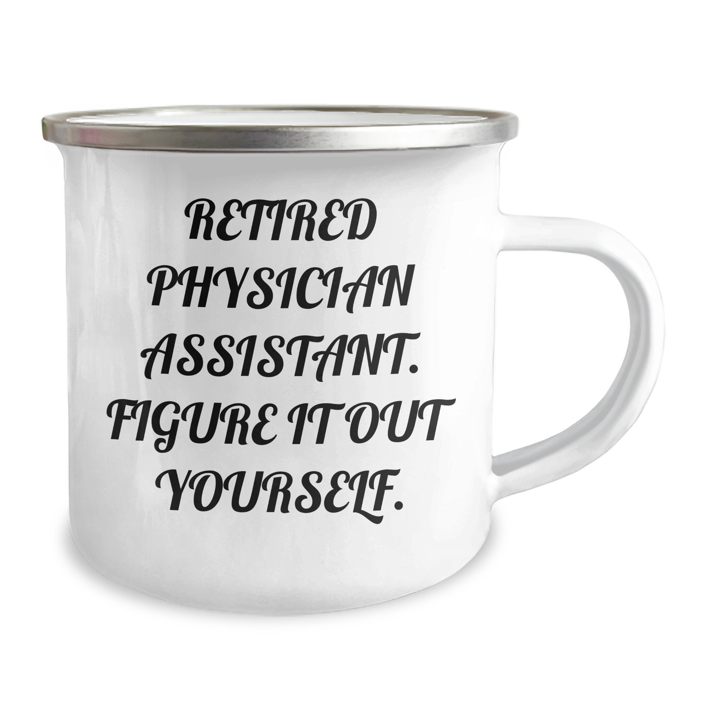 Funny Physician Assistant Gifts for Graduation - 'Figure It Out Yourself' Quote Camping Mug for Men or Women - Image 2