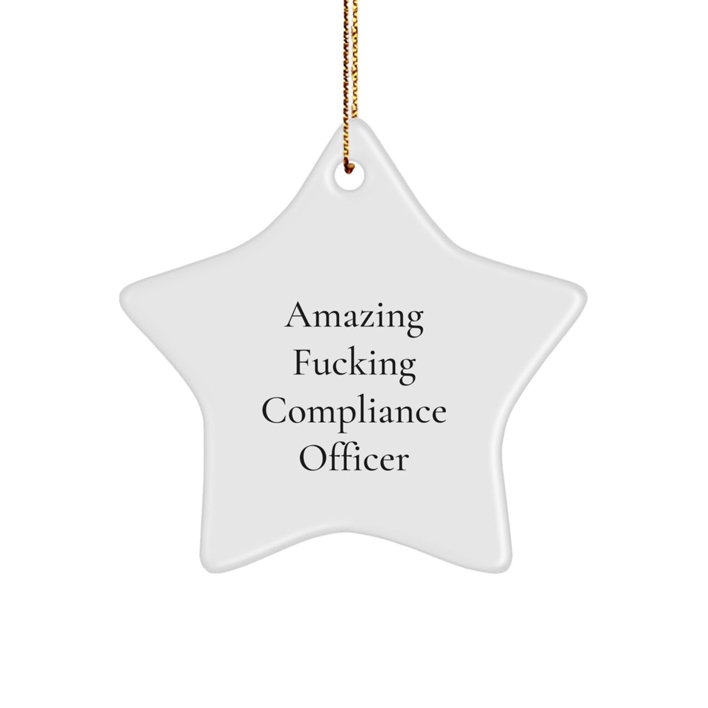 Funny Compliance Officer Gifts, 'Amazing F-king Compliance Officer' Star Ornament for Christmas, Gifts from Friends, Coworkers, or Family for Compliance Officer