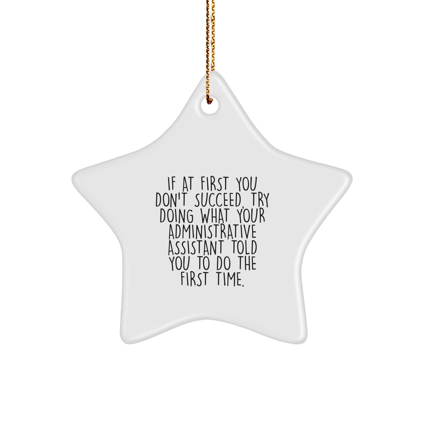 Gifts from Friends for Administrative Assistants - Inspirational Star Ornament, Funny Quote, Christmas Unique Gifts