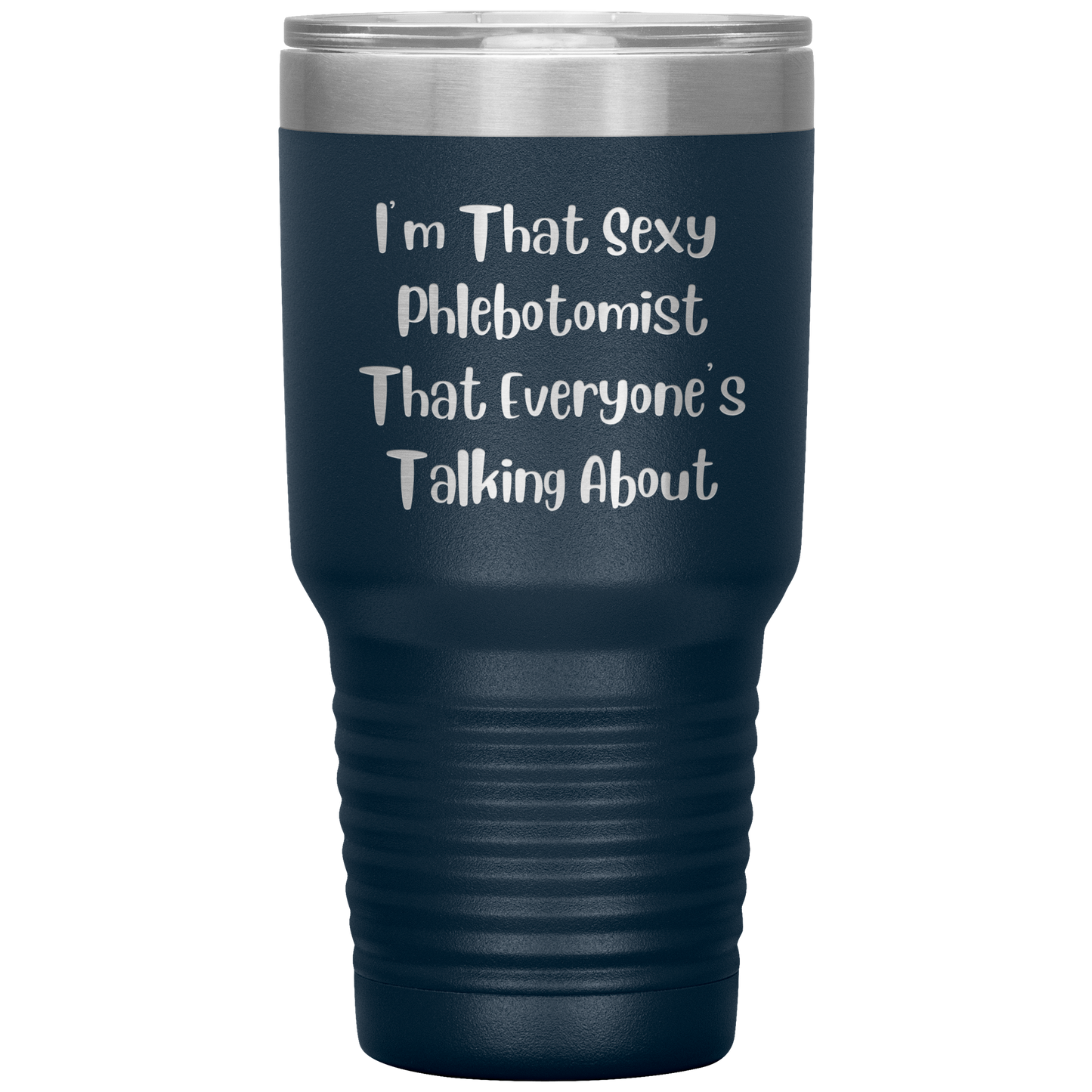 Im_That_Sexy_Phlebotomist_Everyone_30oz_Tumbler_Navy_Mockup.png