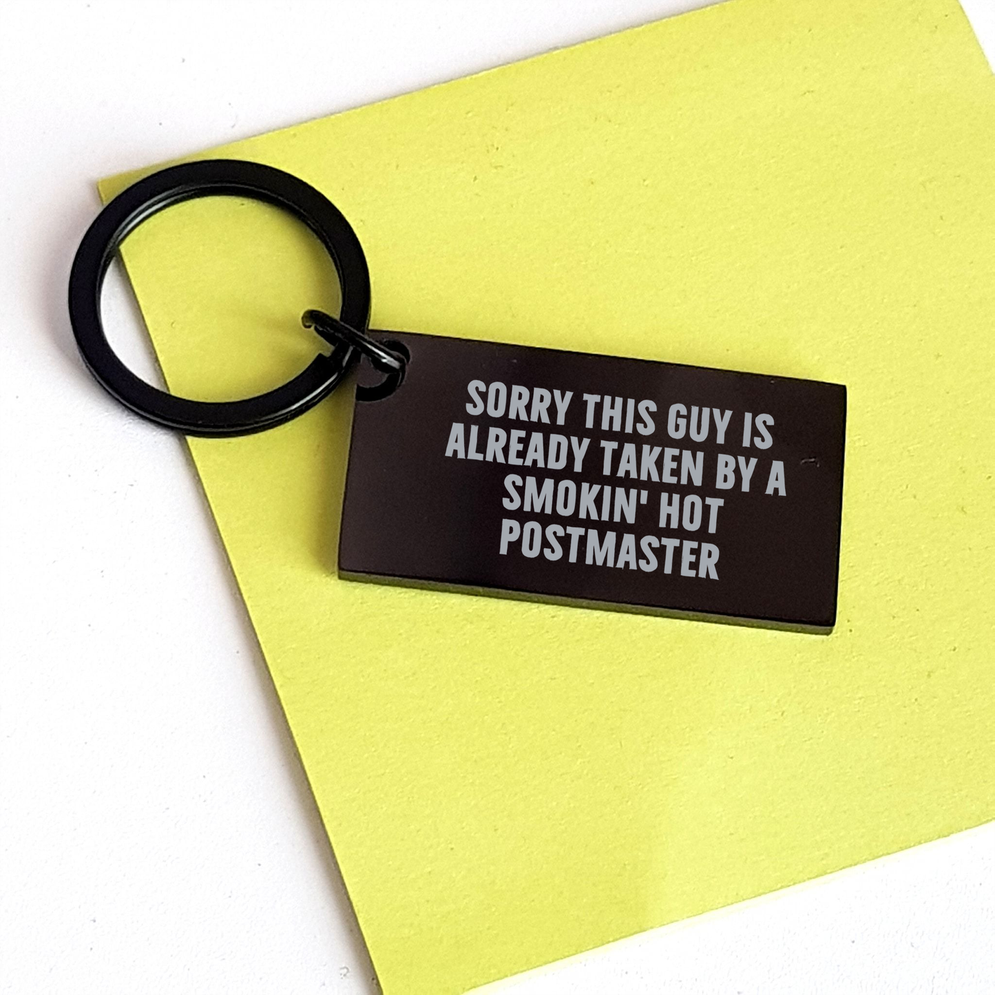 Funny Postmaster Gifts from Friends for Men - Keychain with Quote 'Sorry This Guy Is Already Taken By A Smokin' Hot Postmaster' for Father's Day - Image 3