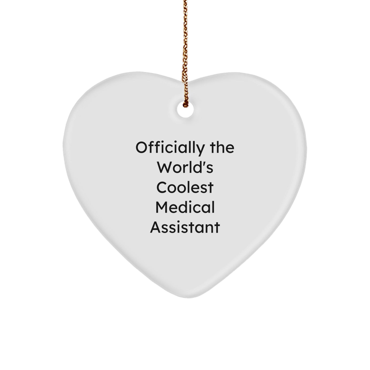 Medical Assistant Gifts from Friends - 'Officially The World's Coolest Medical Assistant' Heart Ornament for Christmas