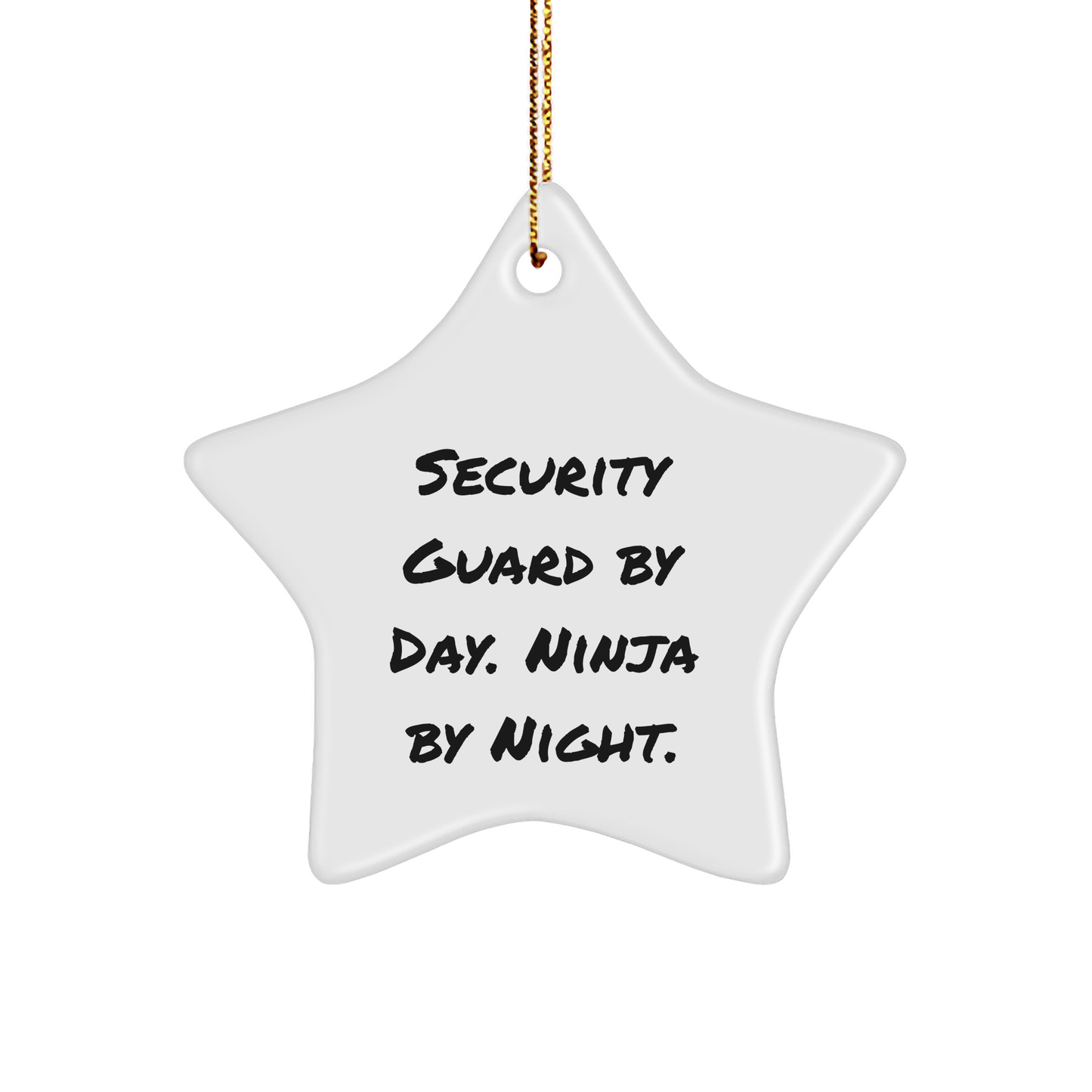 Security Guard Gifts from Men - Star Ornament for Christmas - 'Security Guard By Day. Ninja By Night.'