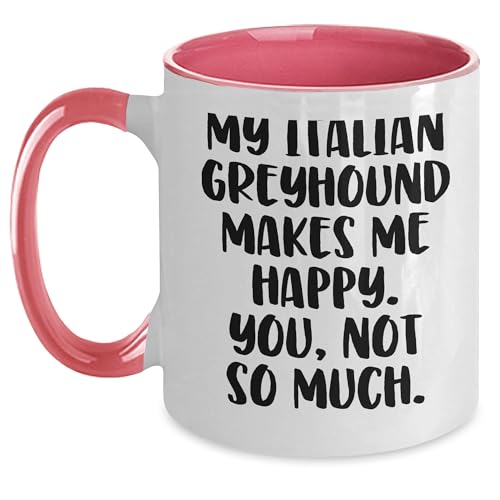 Spring Pet Products Italian Greyhound Dog Funny Quote Two Tone Coffee Mug Gifts from Men to Women Friends - Mallard Moon Gift Shop