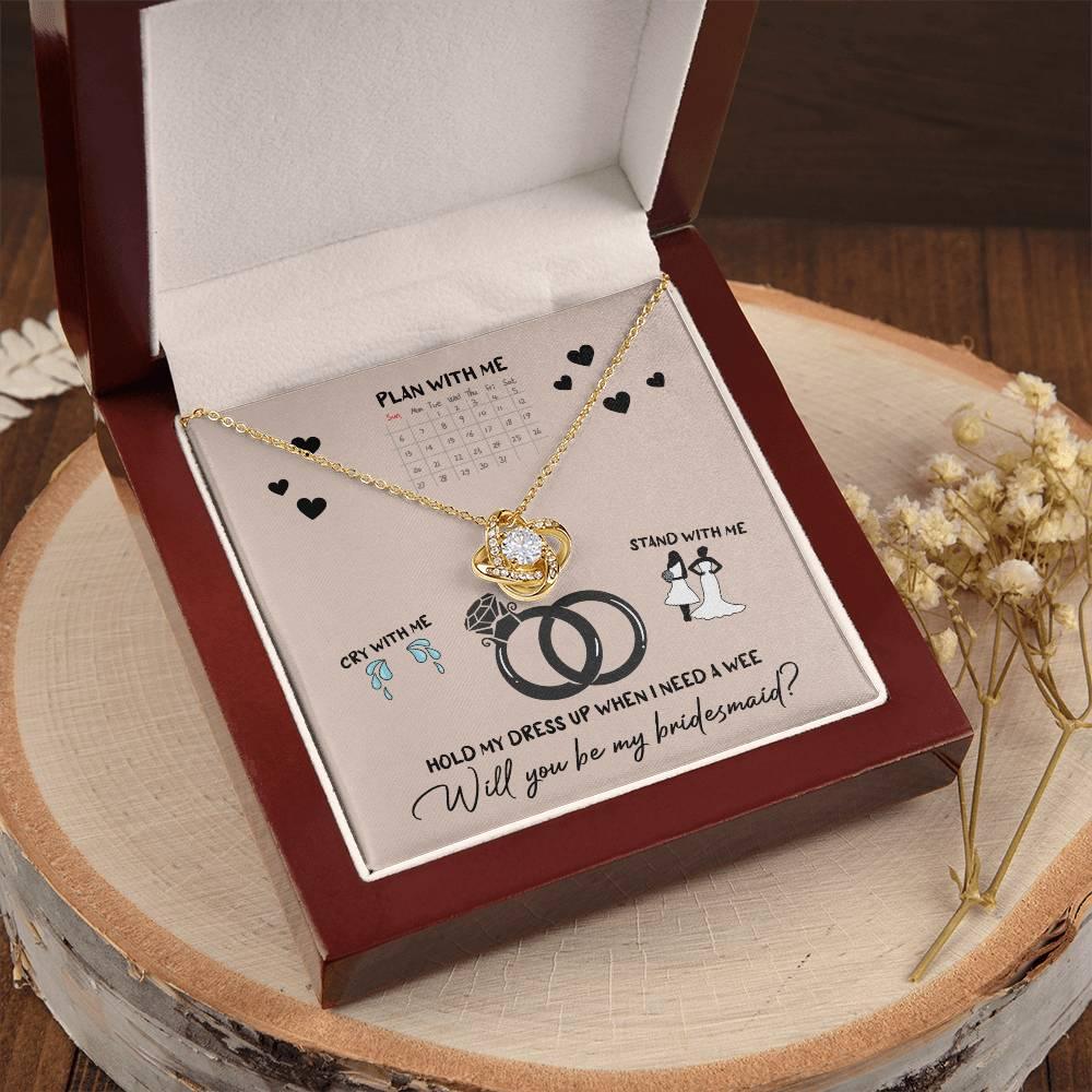 Bridesmaid Invitation Proposal - Will You Be My Bridesmaid Love Knot Pendant Necklace - Mallard Moon Gift Shop