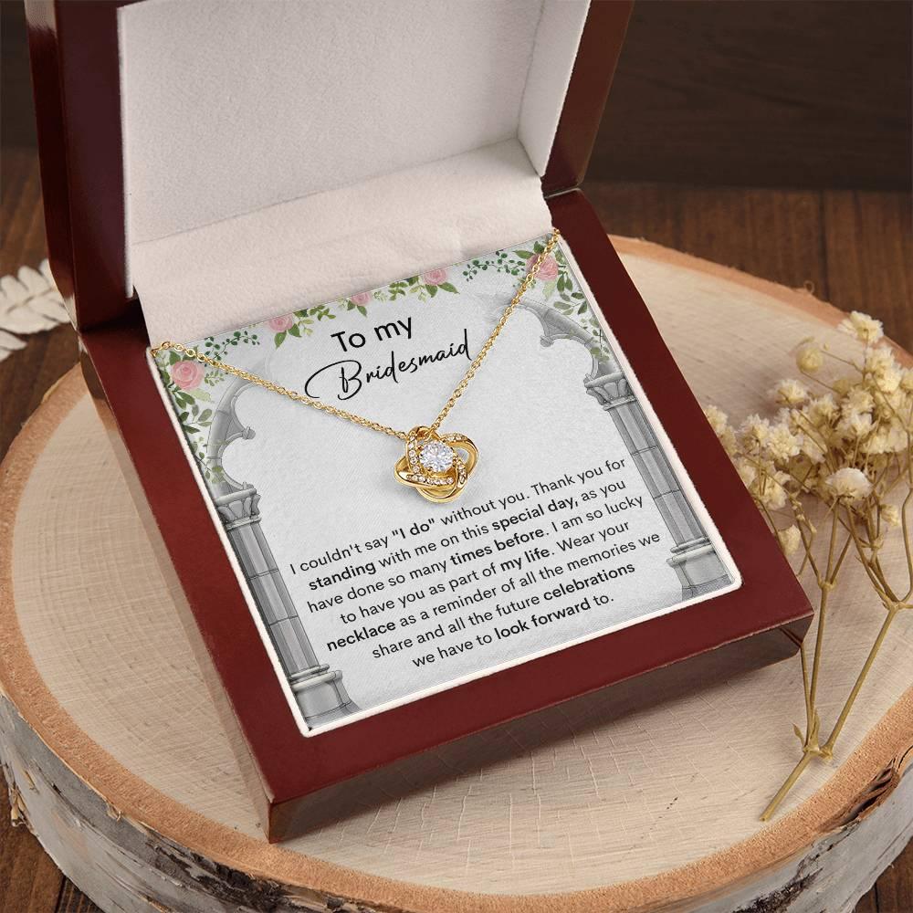 Bridesmaid Gift Thank You for Standing With Me On My Wedding Day Love Knot Pendant Necklace - Mallard Moon Gift Shop