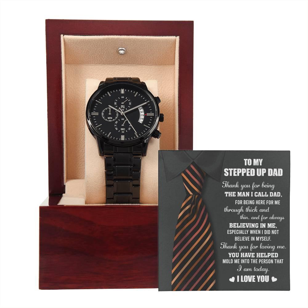 To My Stepped-Up Dad The Man I Call Dad Black Chronograph Watch - Mallard Moon Gift Shop