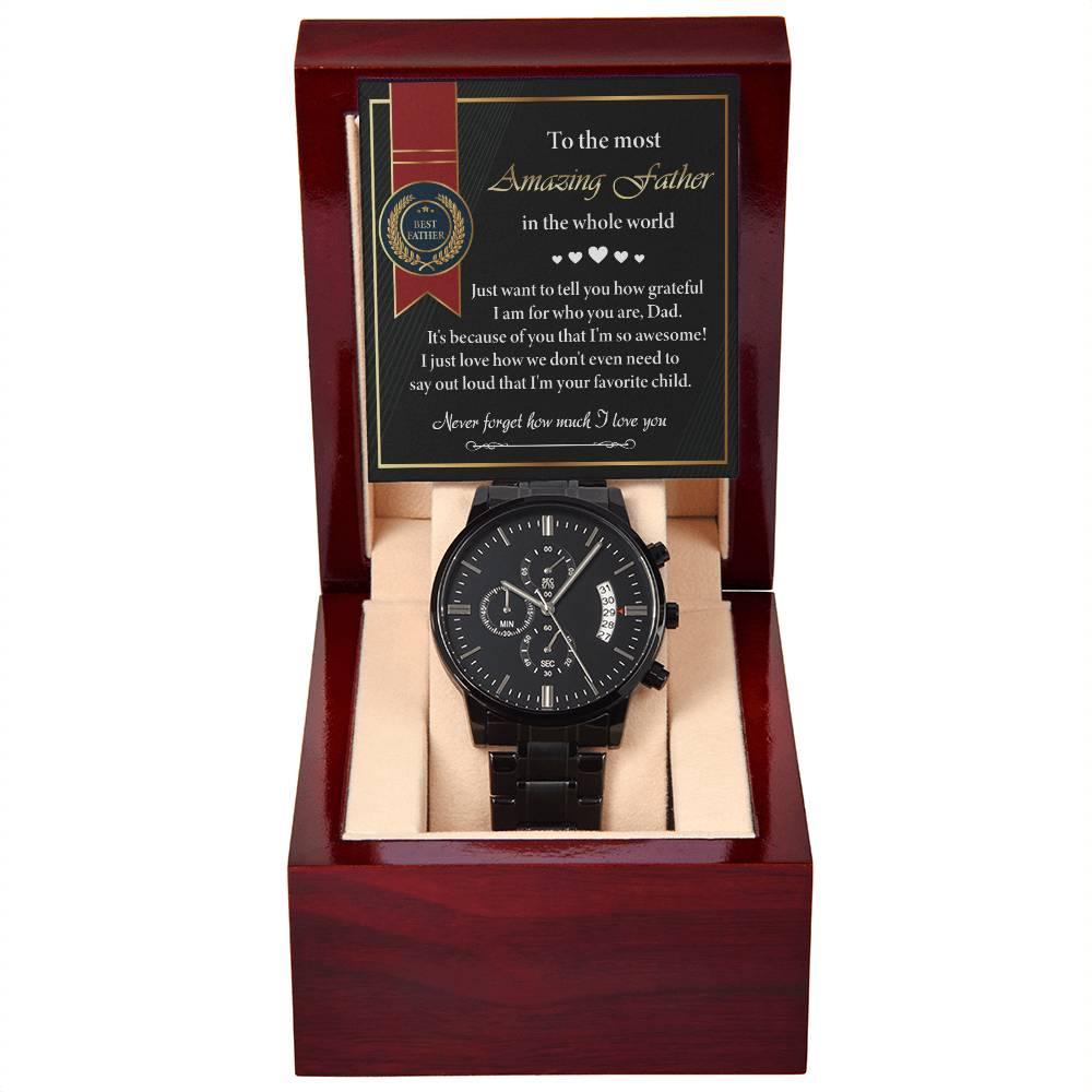 Dad Gift - We Don't Need To Say Out Loud I am You Favorite Child Black Chronograph Watch - Mallard Moon Gift Shop